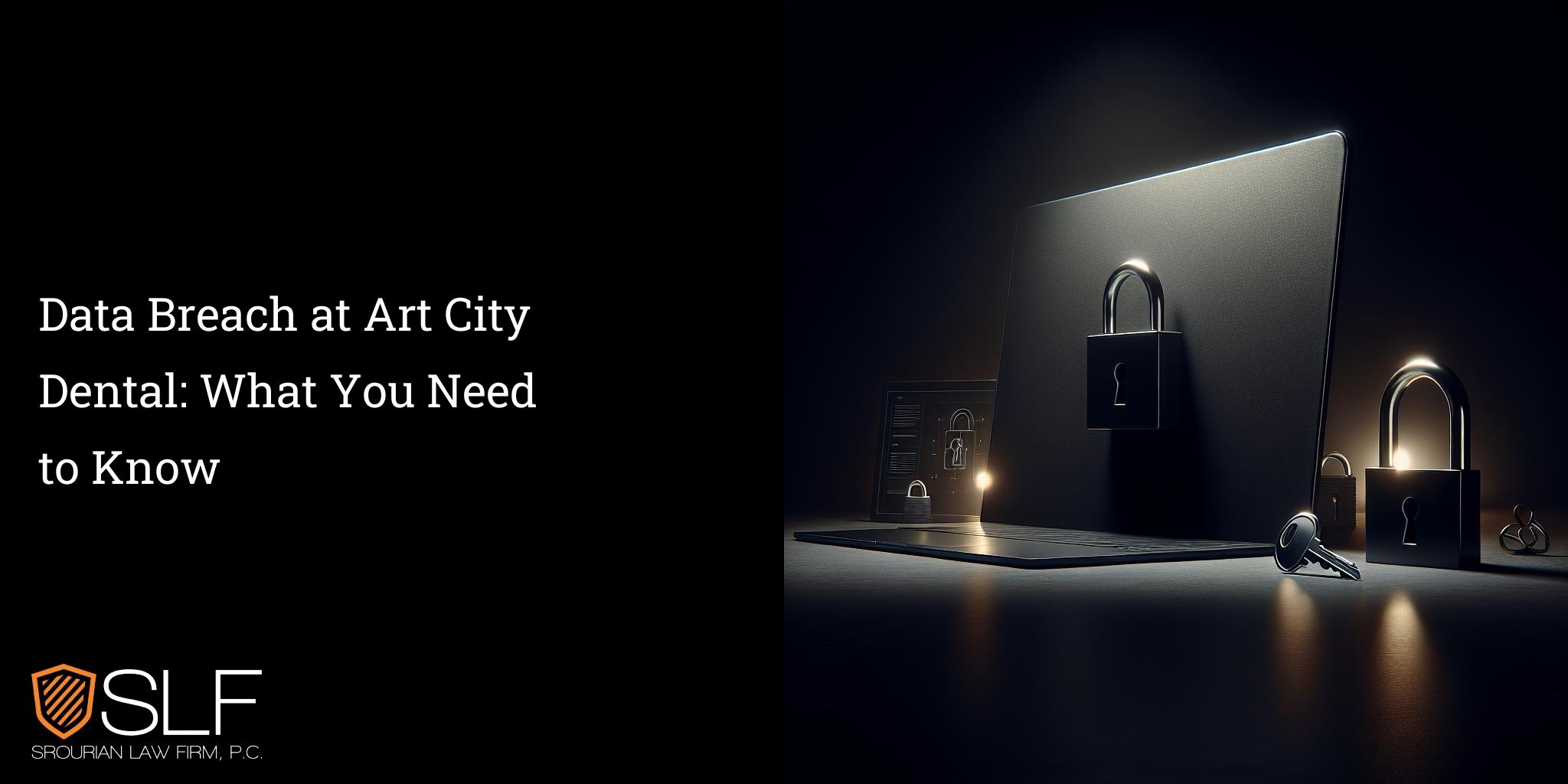 Data Breach at Art City Dental: What You Need to Know