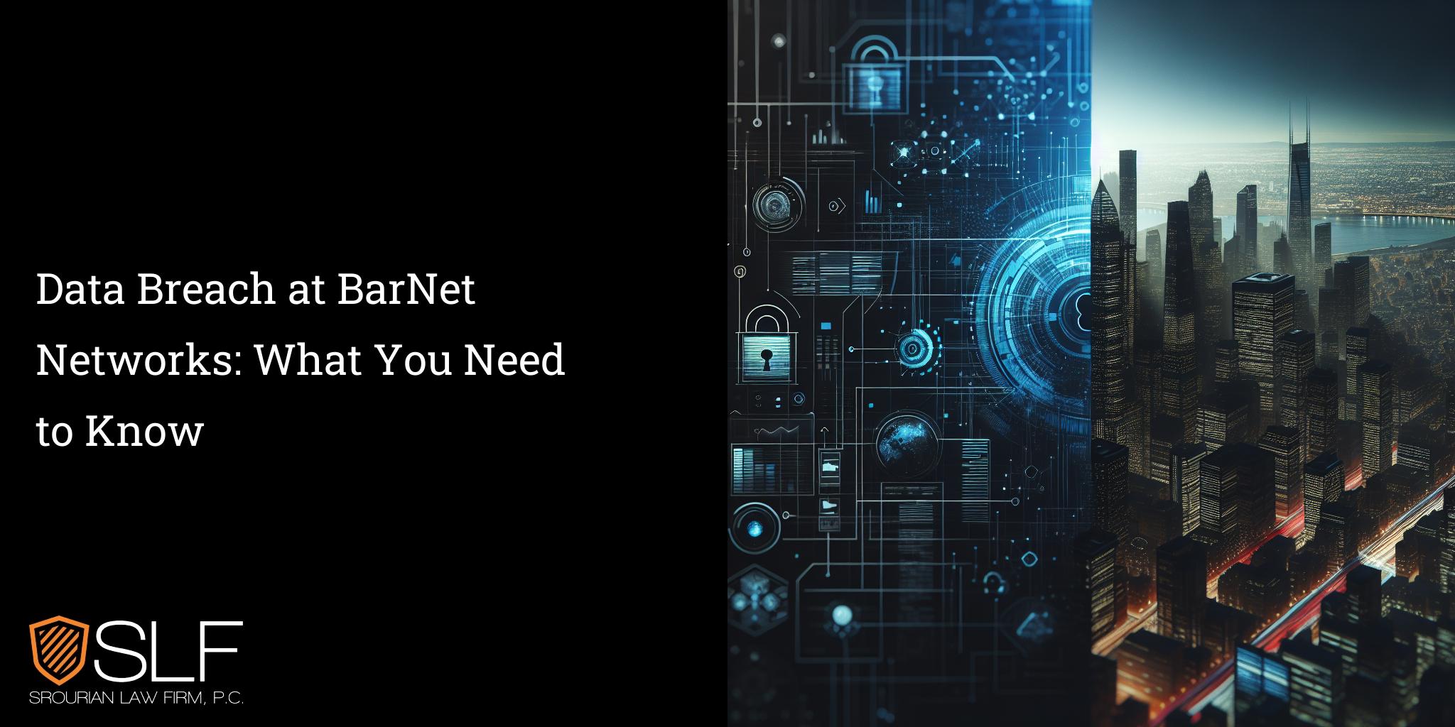 Data Breach at BarNet Networks: What You Need to Know