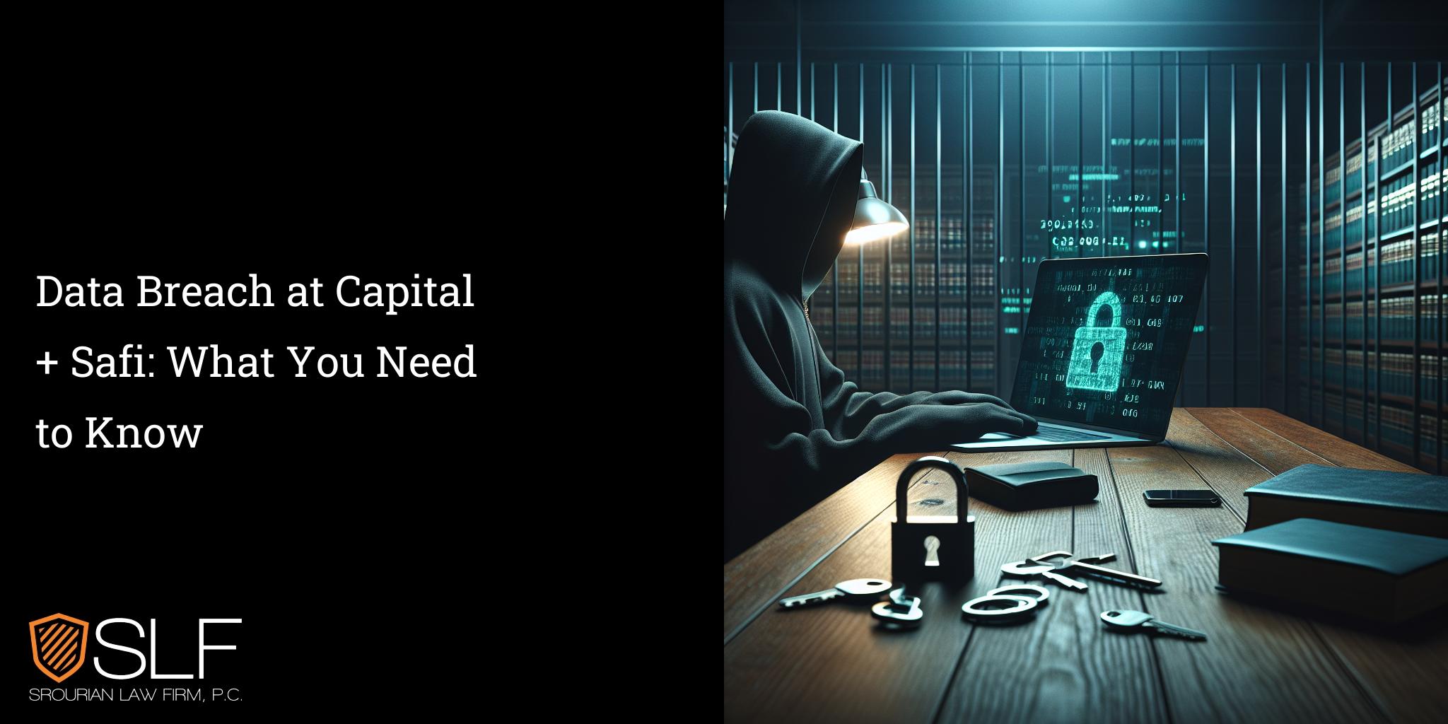 Data Breach at Capital + Safi: What You Need to Know