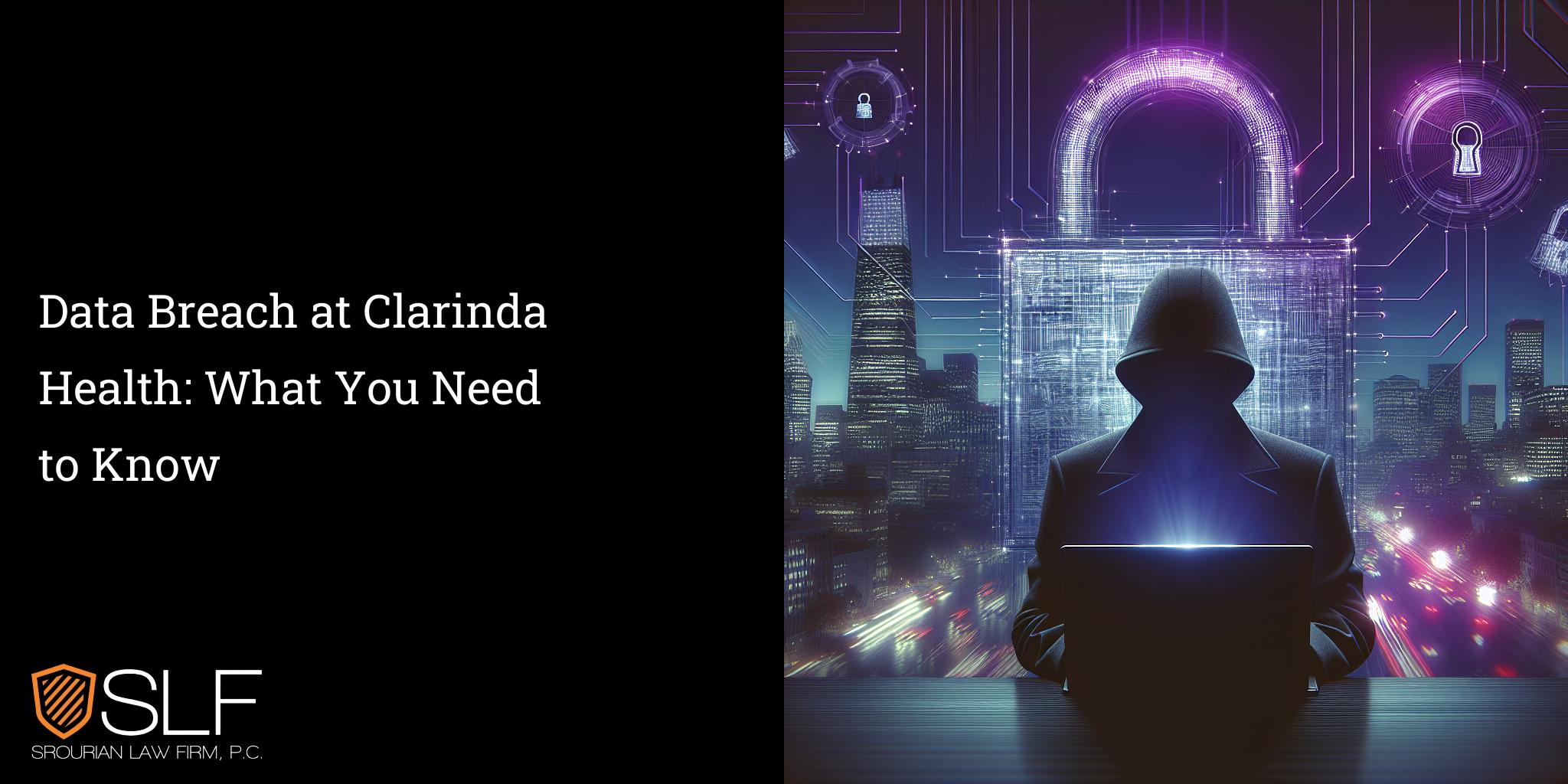 Data Breach at Clarinda Health: What You Need to Know