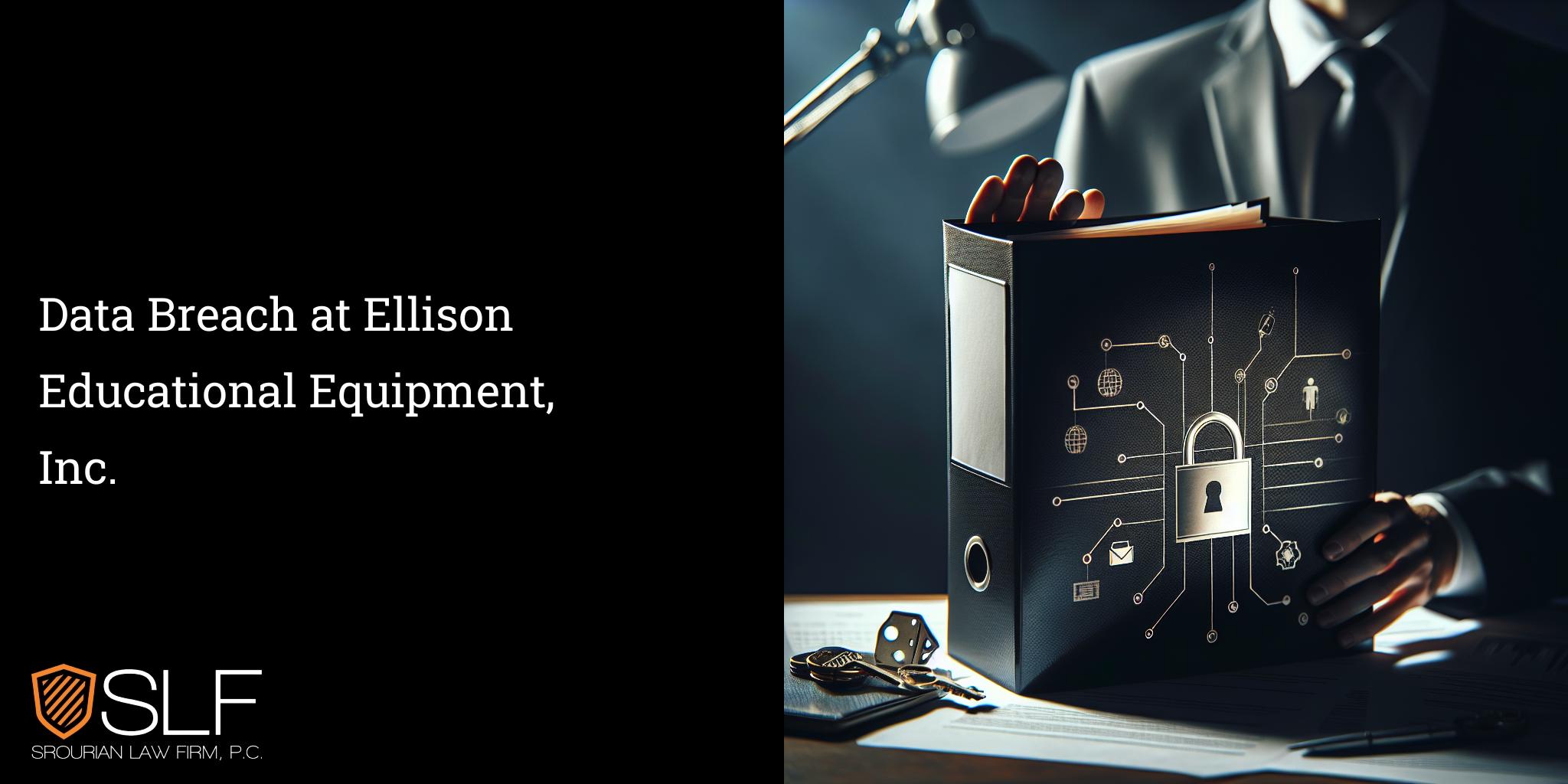 Data Breach at Ellison Educational Equipment, Inc.