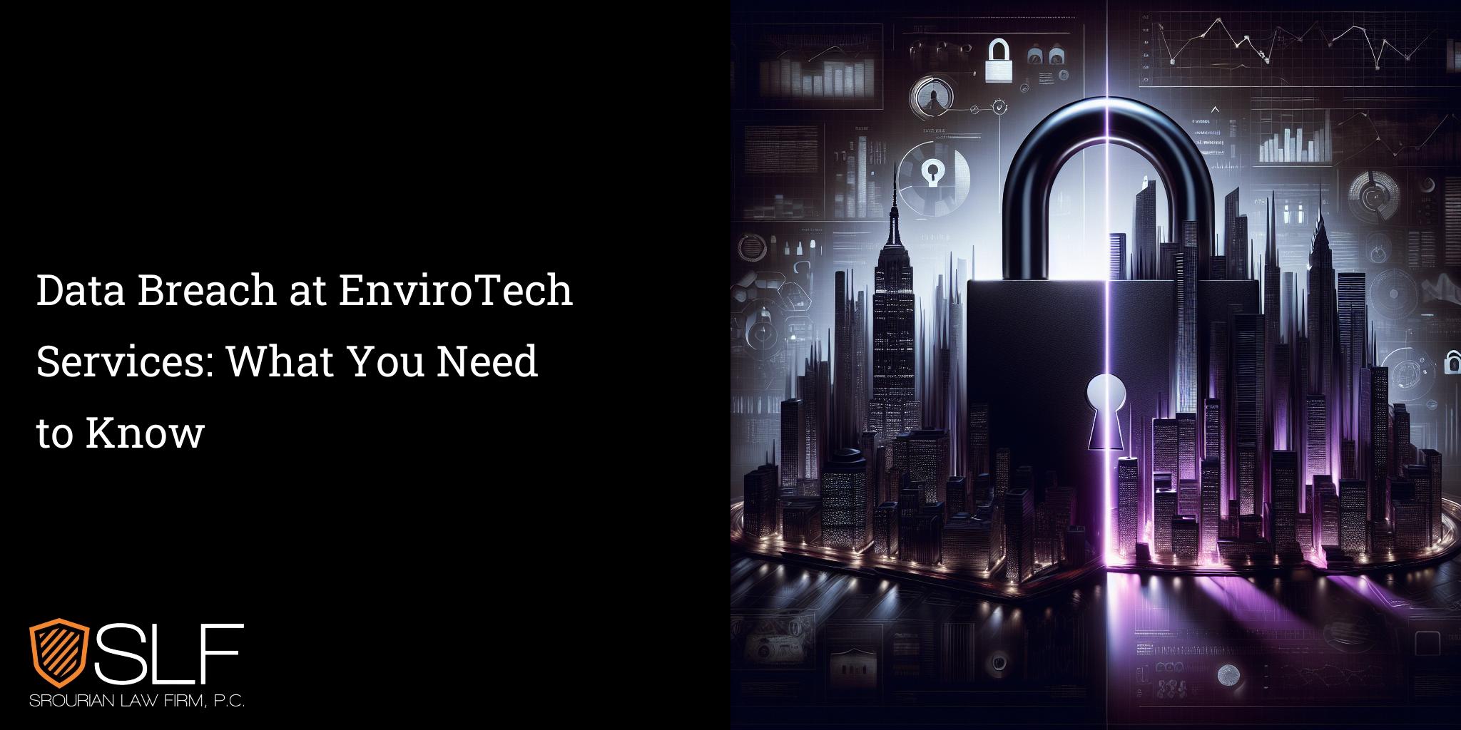 Data Breach at EnviroTech Services: What You Need to Know