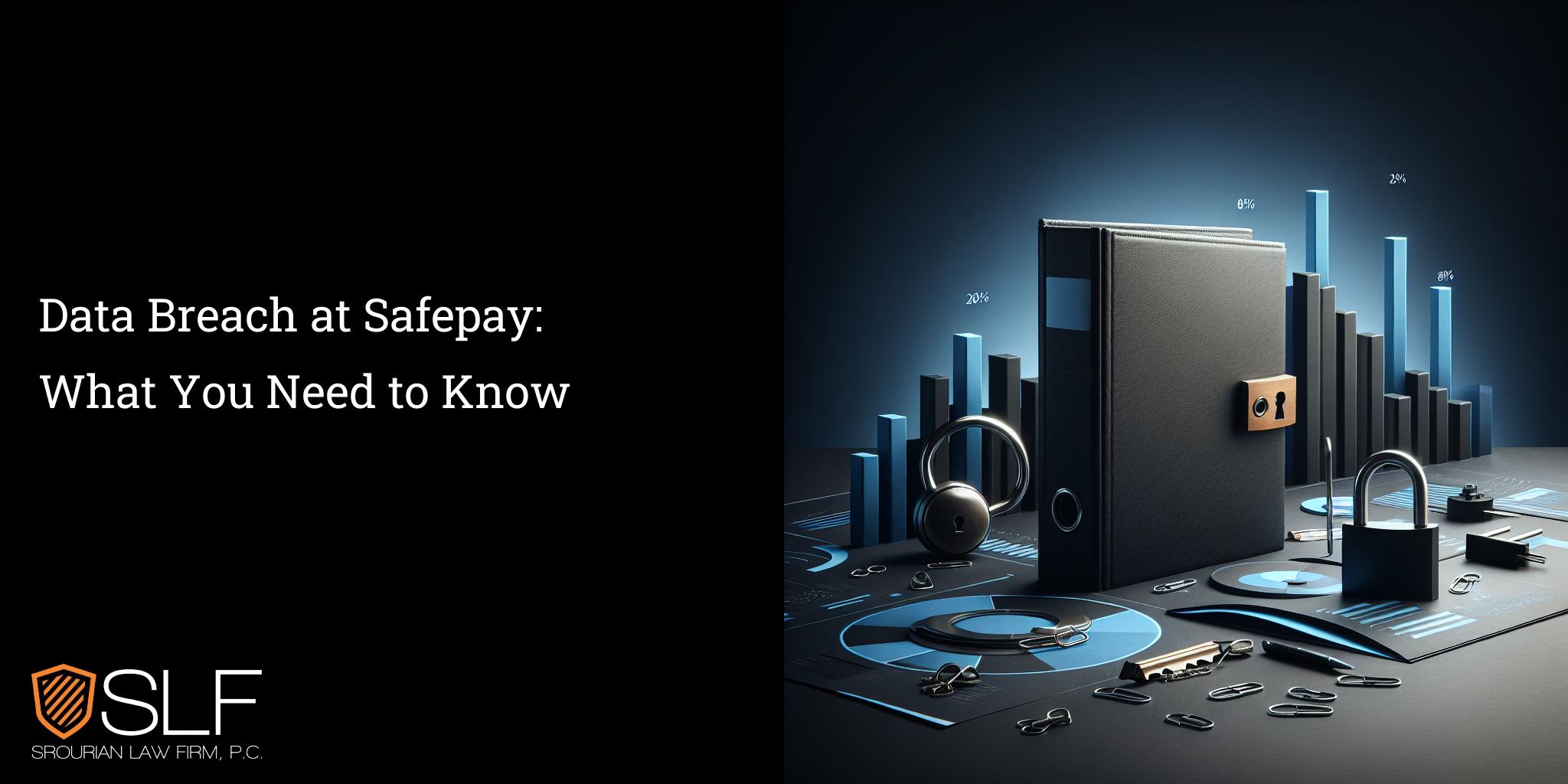 Data Breach at Safepay: What You Need to Know