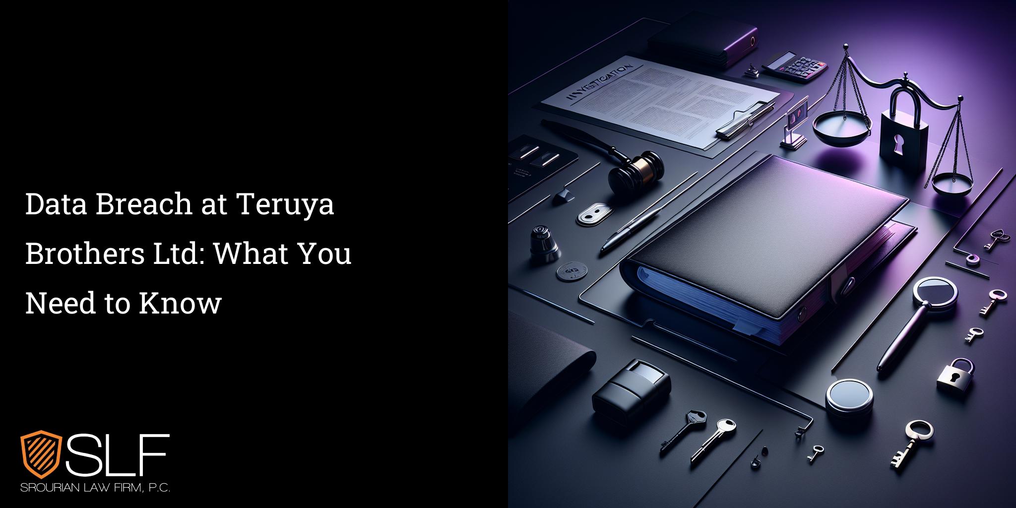 Data Breach at Teruya Brothers Ltd: What You Need to Know