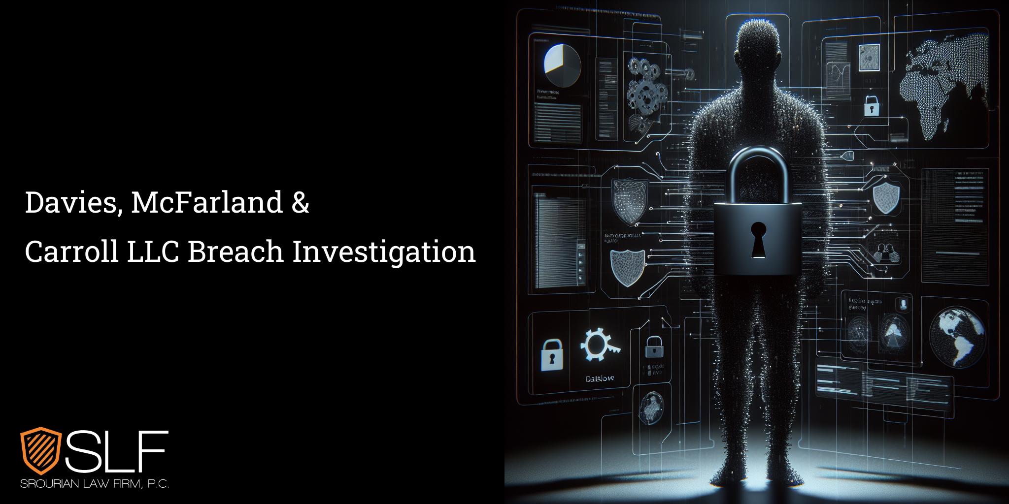 Davies, McFarland & Carroll LLC Breach Investigation