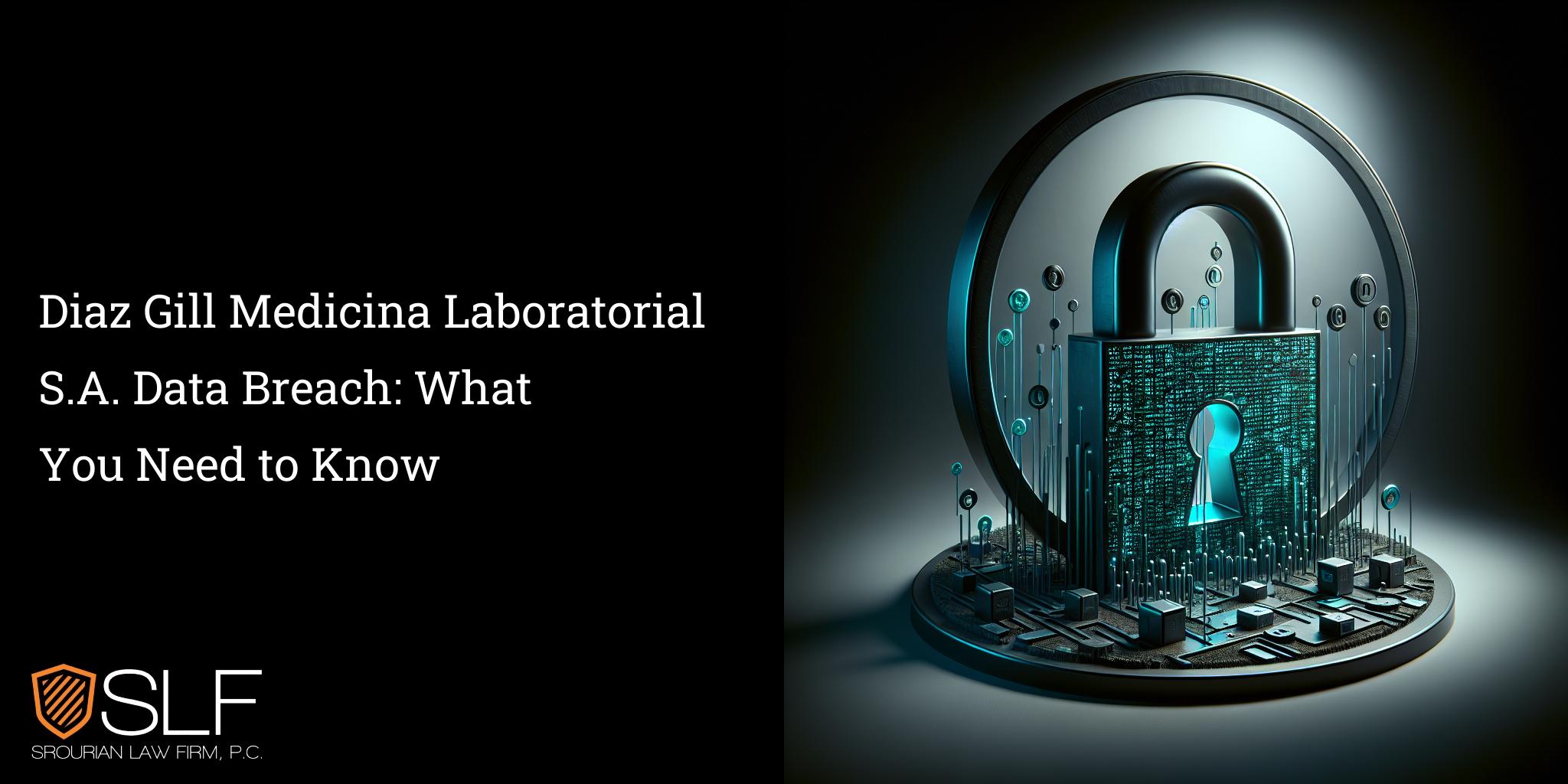 Diaz Gill Medicina Laboratorial S.A. Data Breach: What You Need to Know