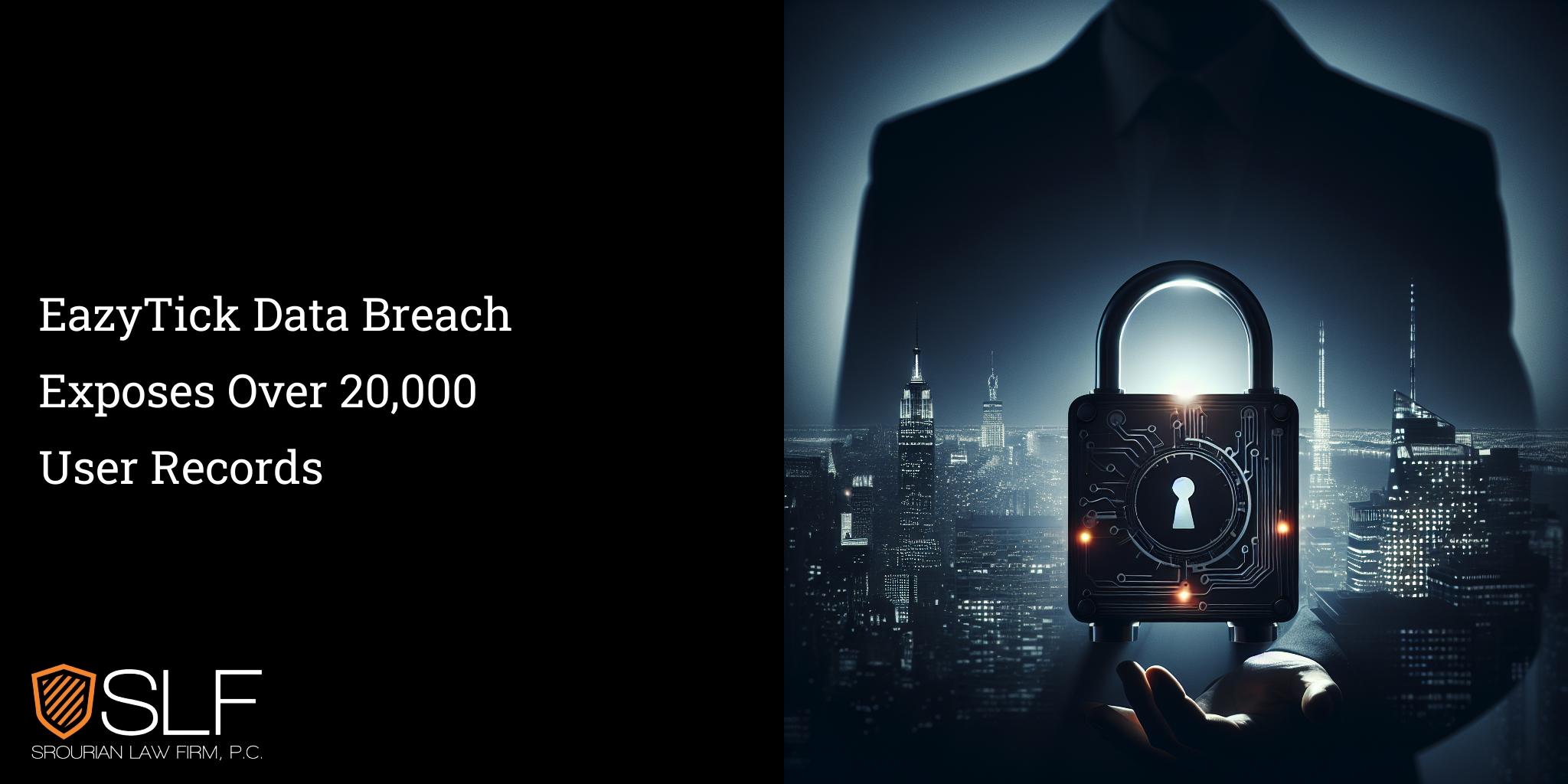 EazyTick Data Breach Exposes Over 20,000 User Records