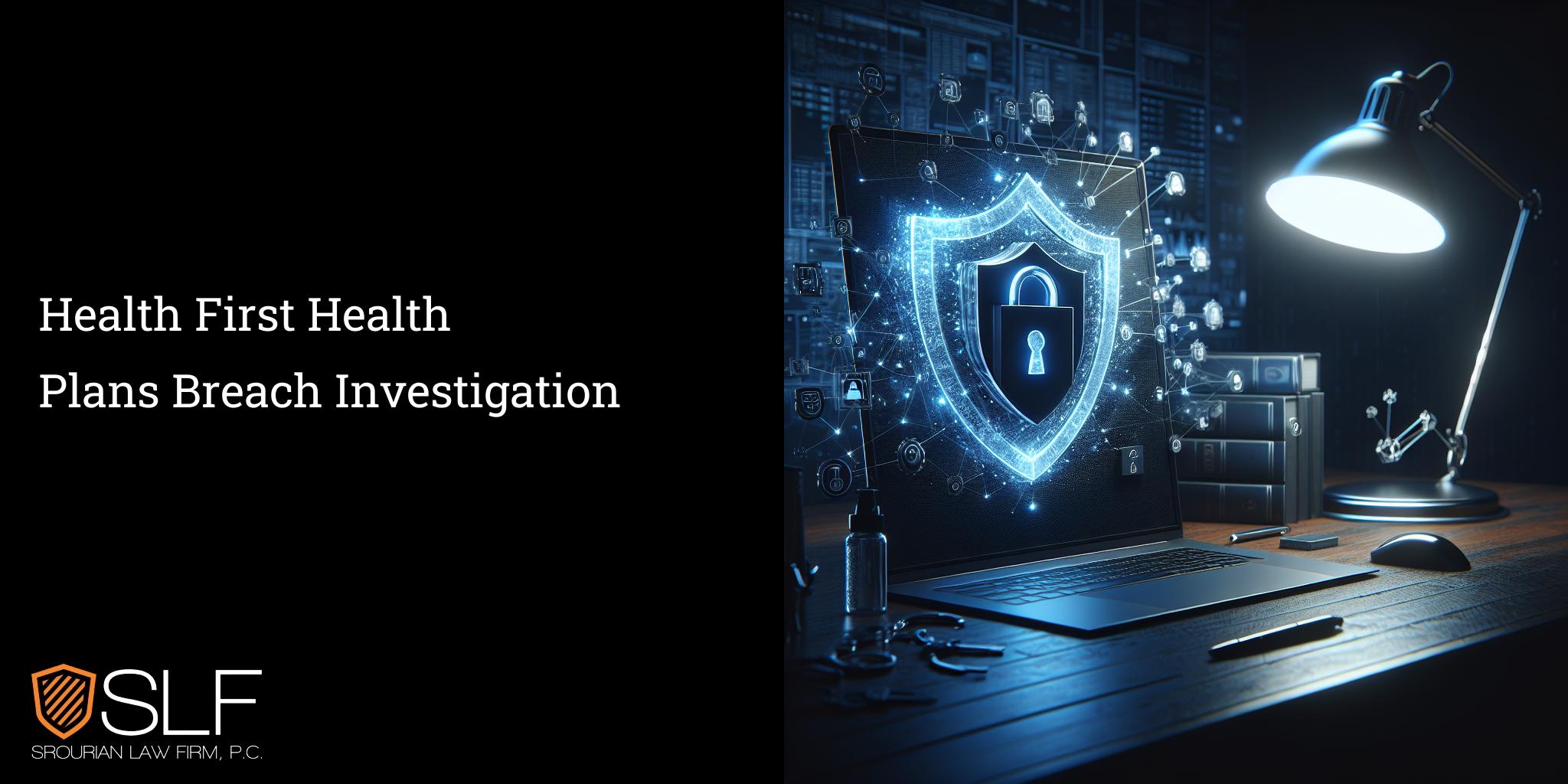 Health First Health Plans Breach Investigation