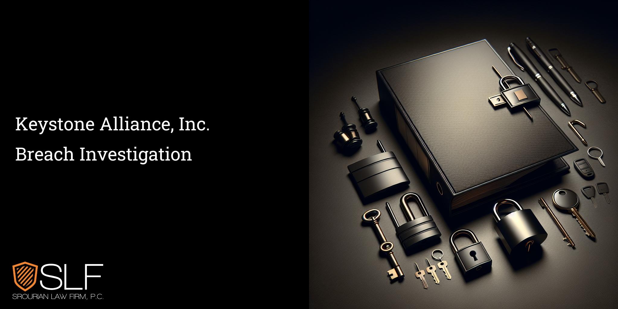 Keystone Alliance, Inc. Breach Investigation