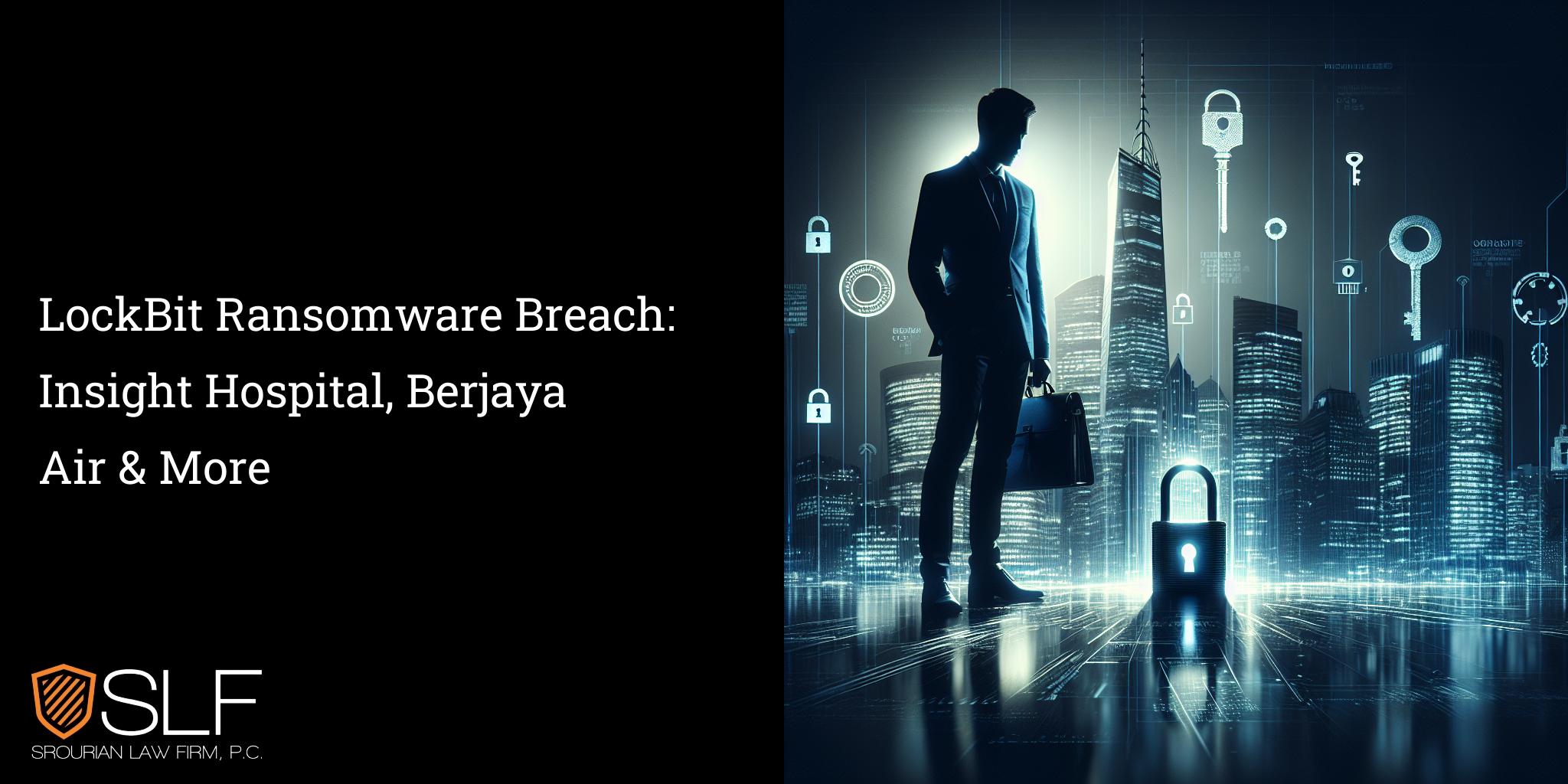 LockBit Ransomware Breach: Insight Hospital, Berjaya Air & More