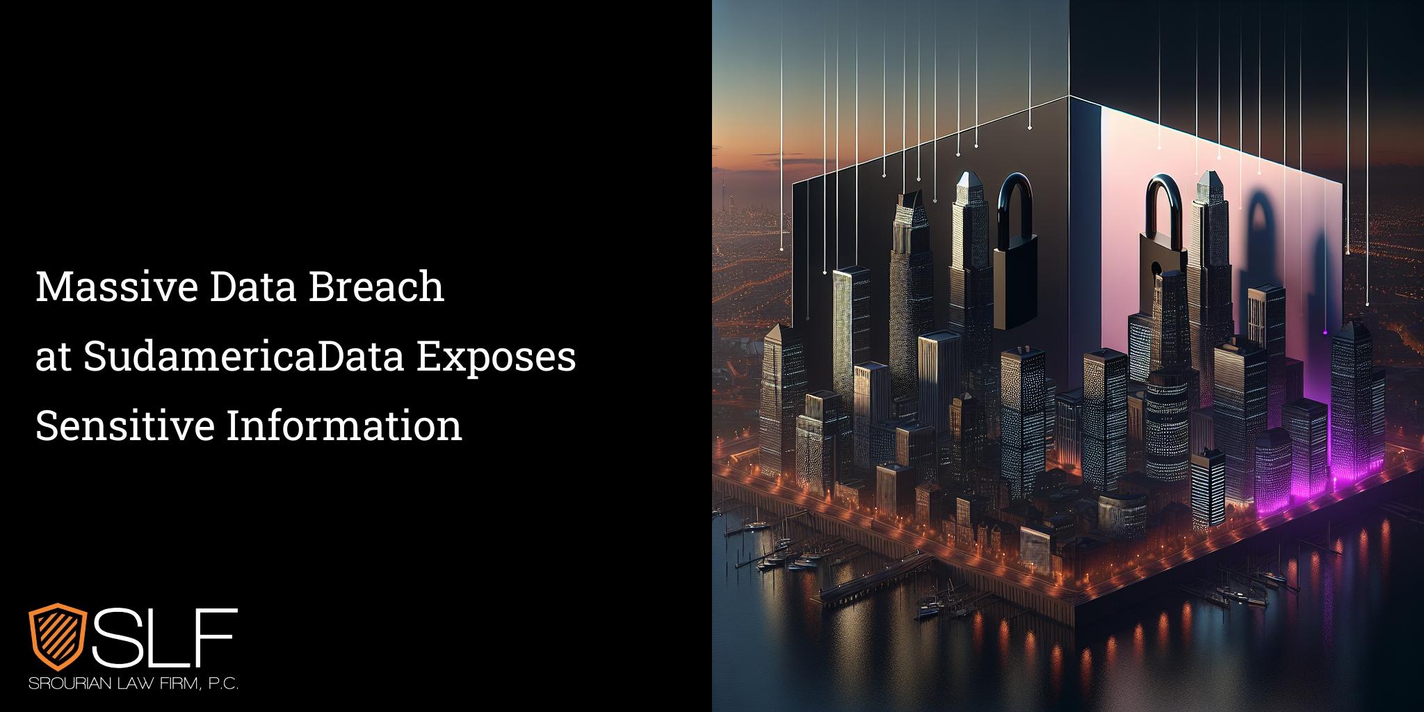 Massive Data Breach at SudamericaData Exposes Sensitive Information