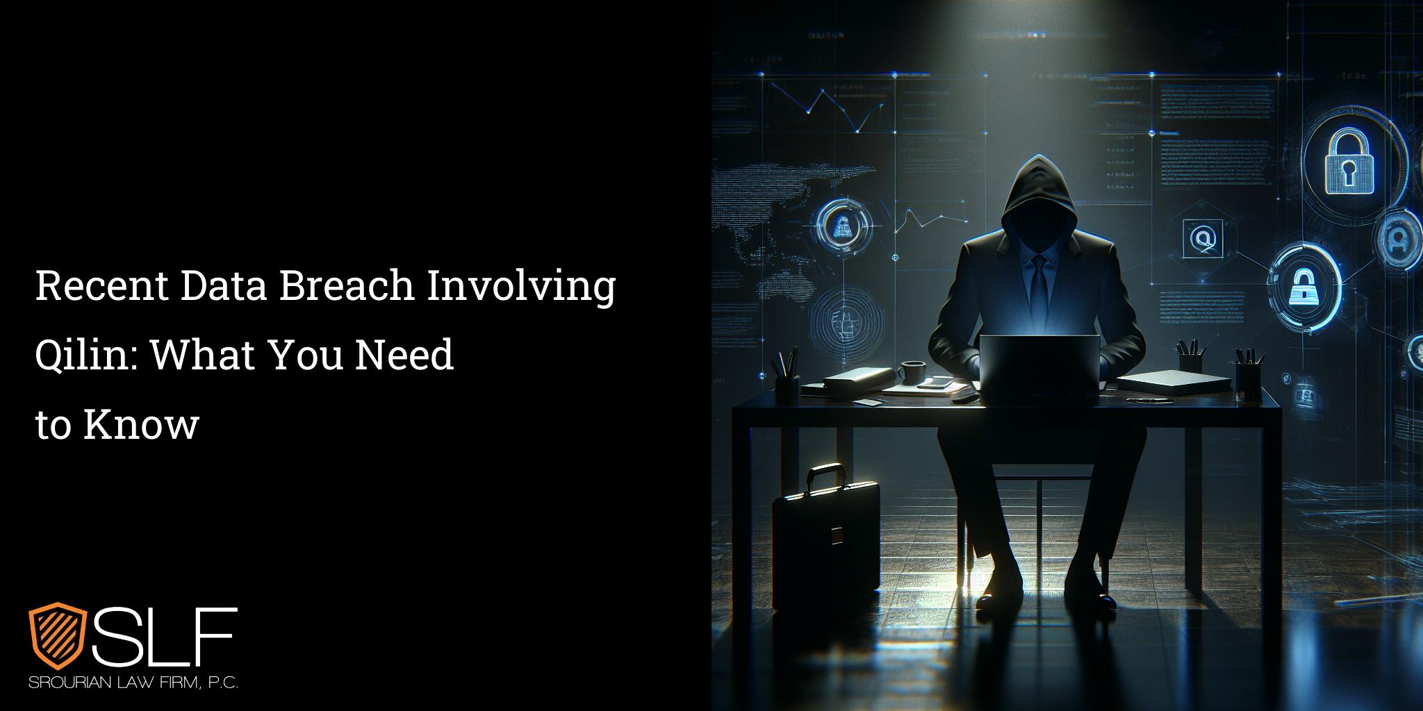 Recent Data Breach Involving Qilin: What You Need to Know