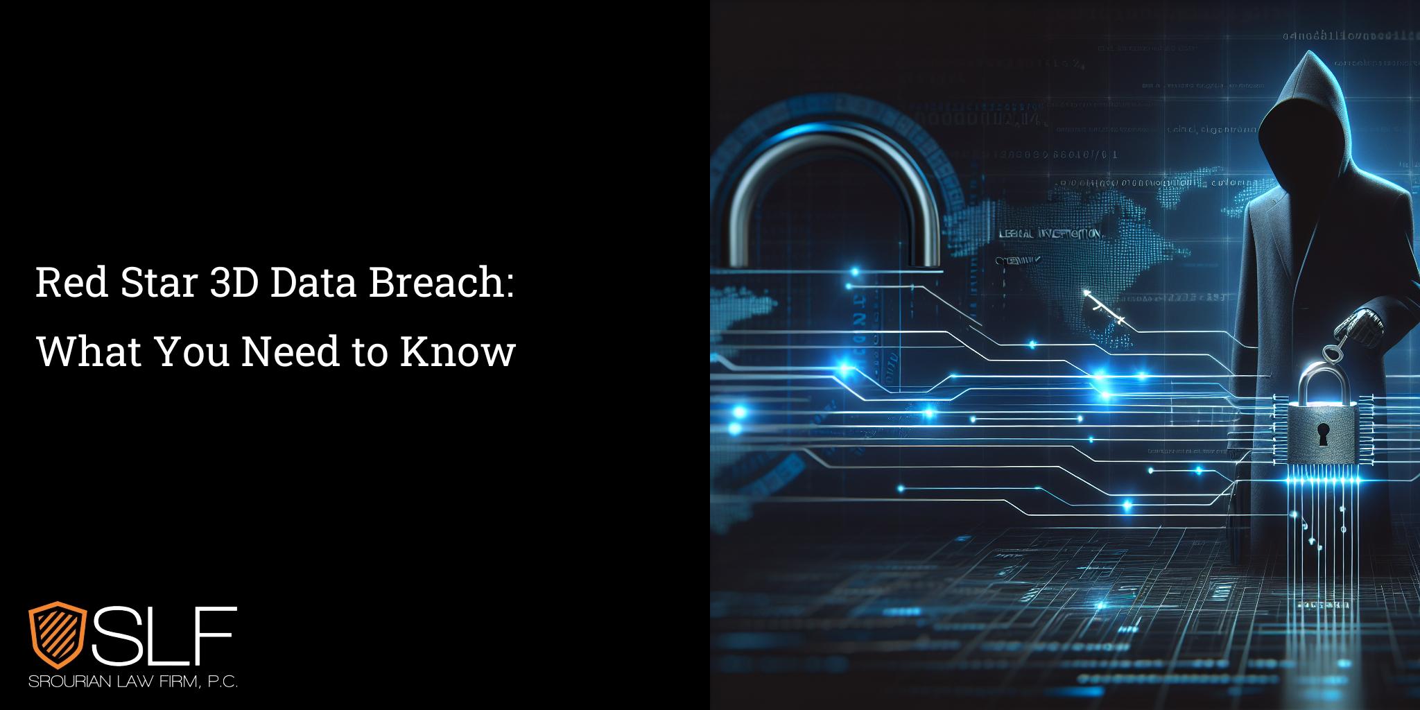 Red Star 3D Data Breach: What You Need to Know