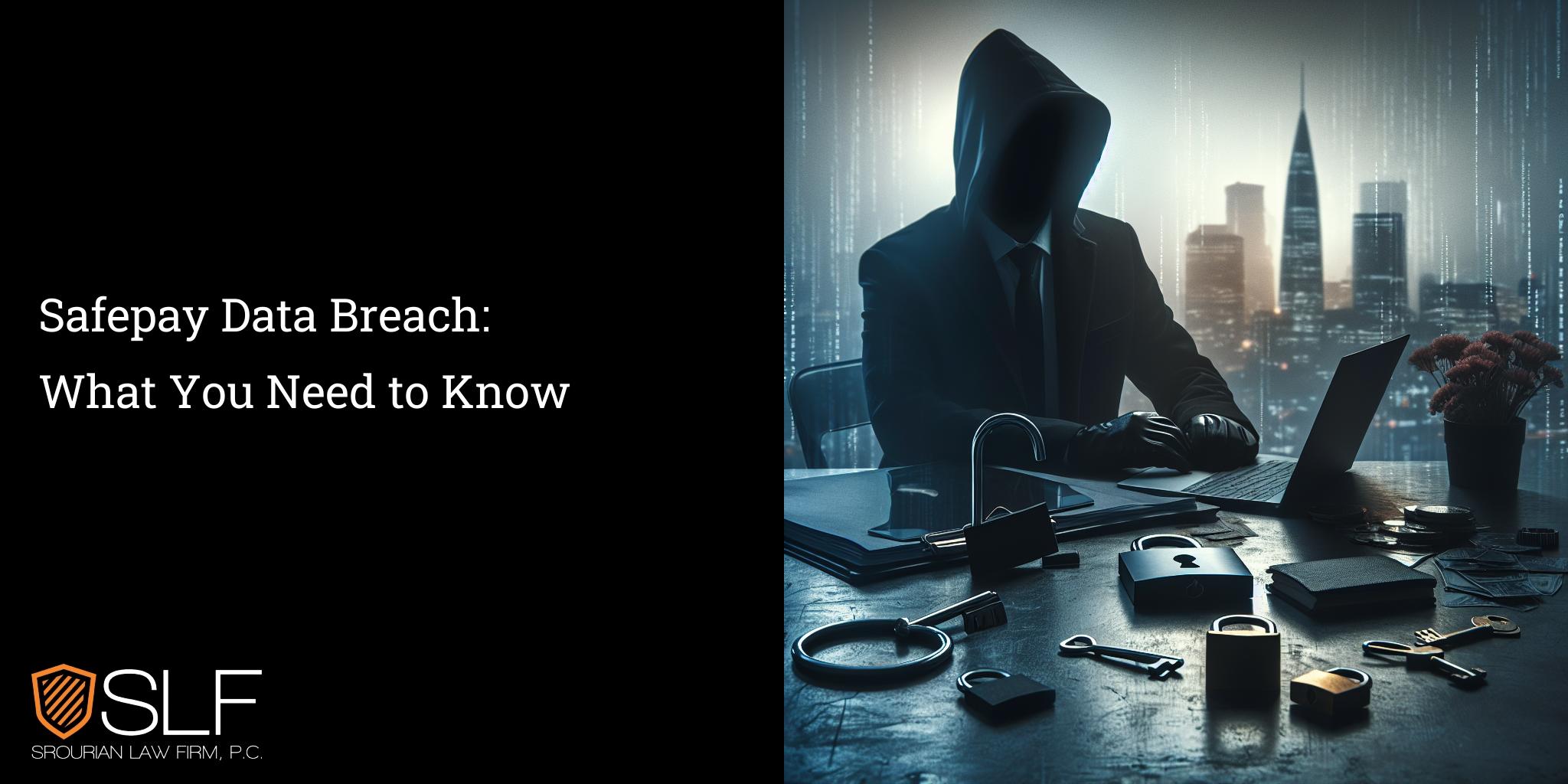 Safepay Data Breach: What You Need to Know