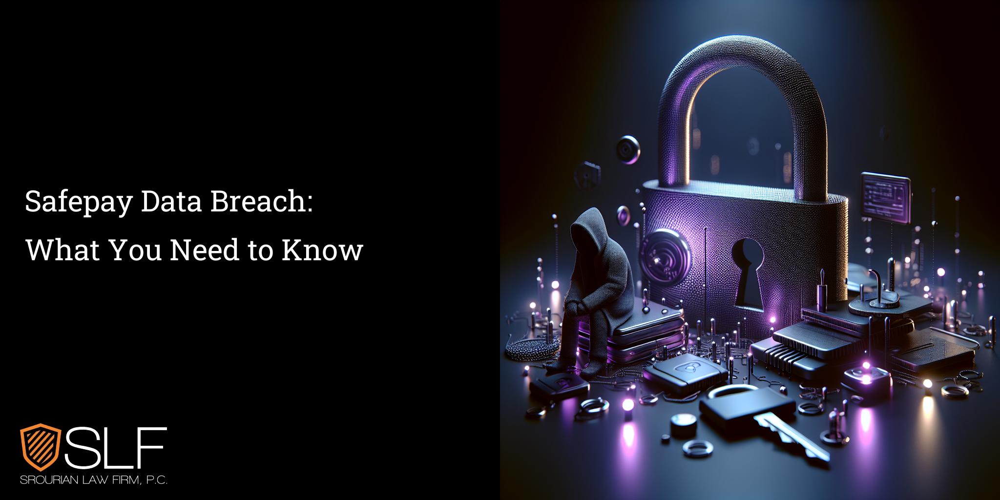 Safepay Data Breach: What You Need to Know