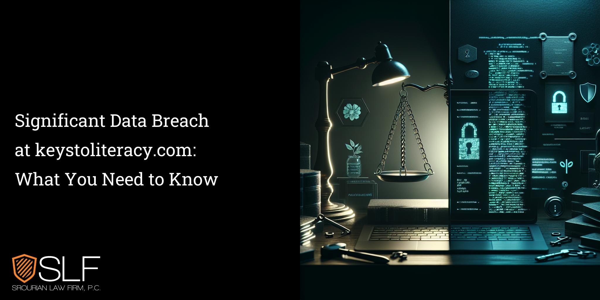 Significant Data Breach at keystoliteracy.com: What You Need to Know