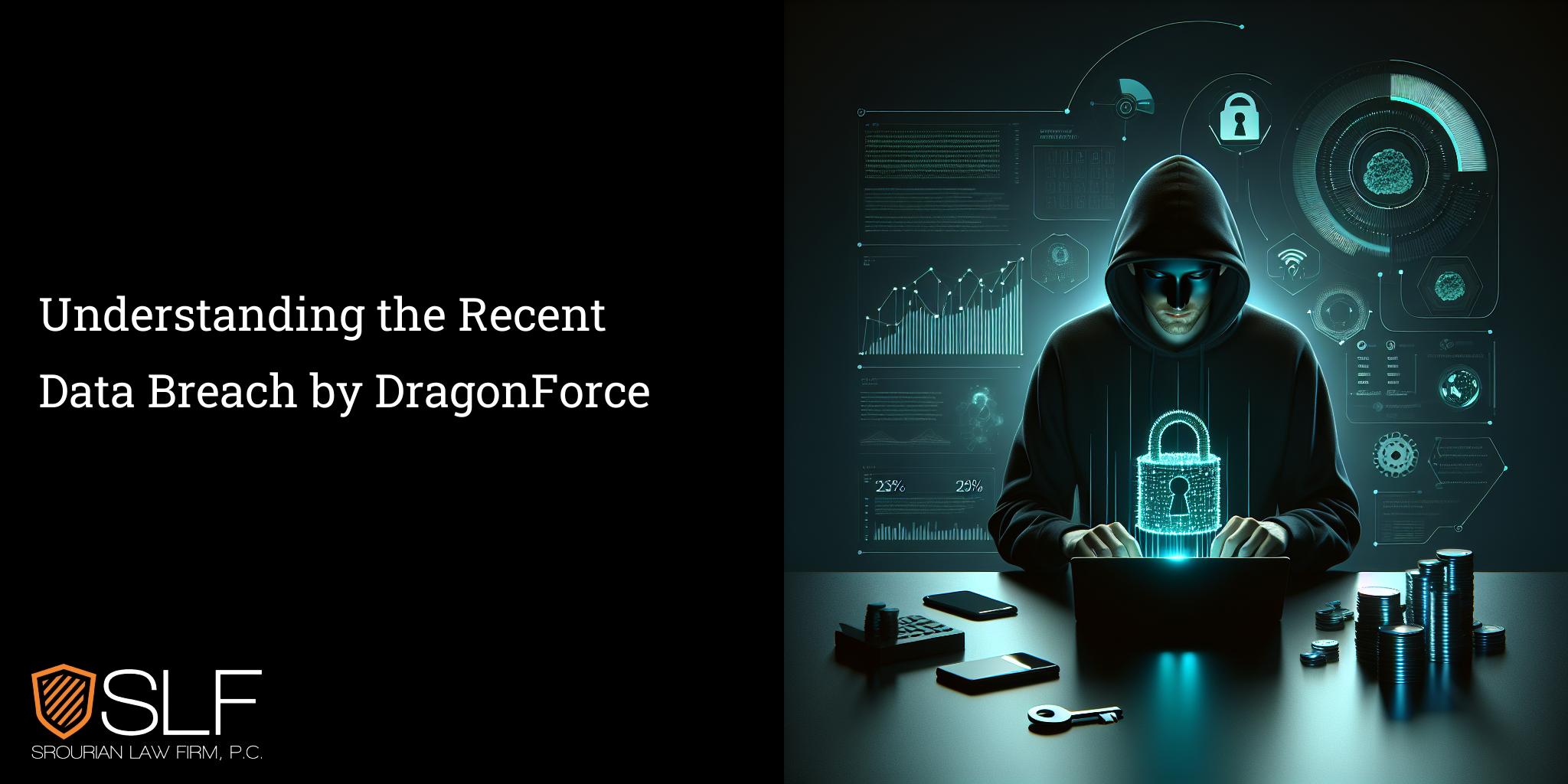 Understanding the Recent Data Breach by DragonForce