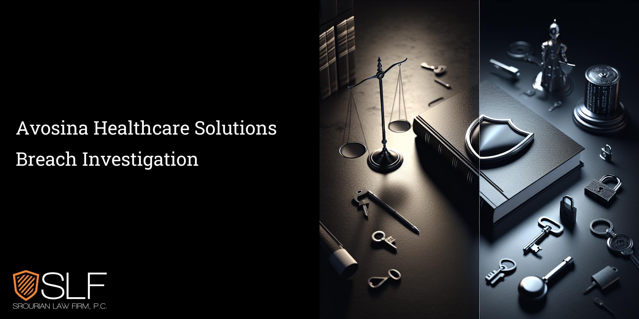 Avosina Healthcare Solutions Breach Investigation