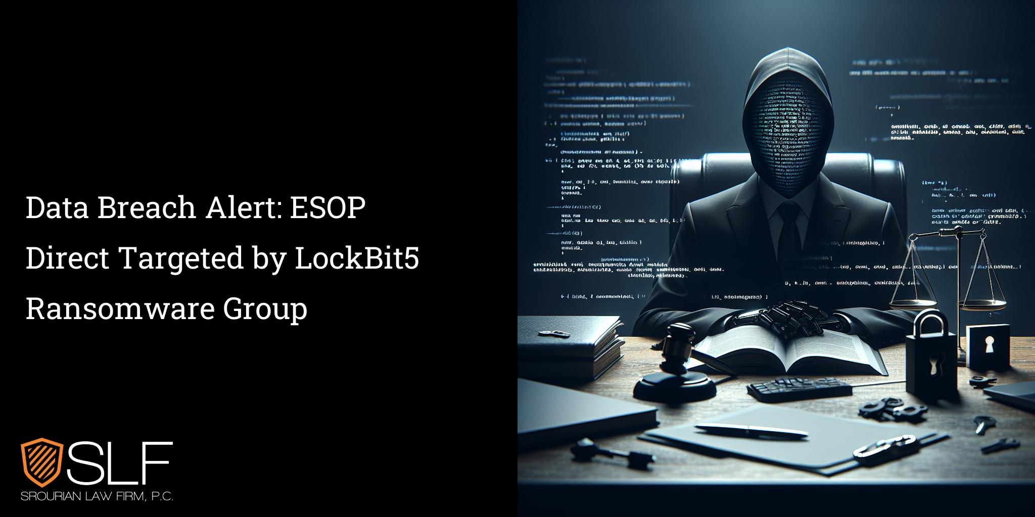 Data Breach Alert: ESOP Direct Targeted by LockBit5 Ransomware Group