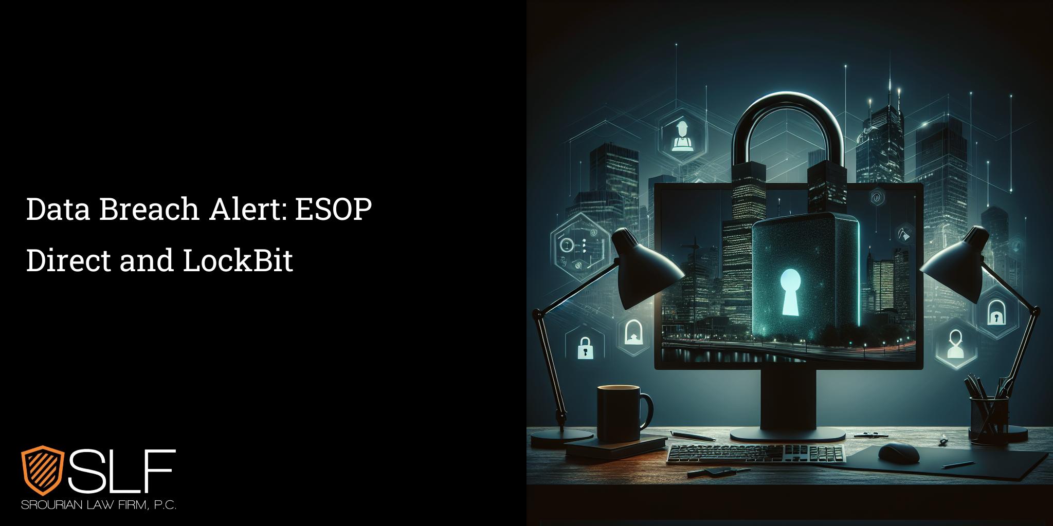 Data Breach Alert: ESOP Direct and LockBit