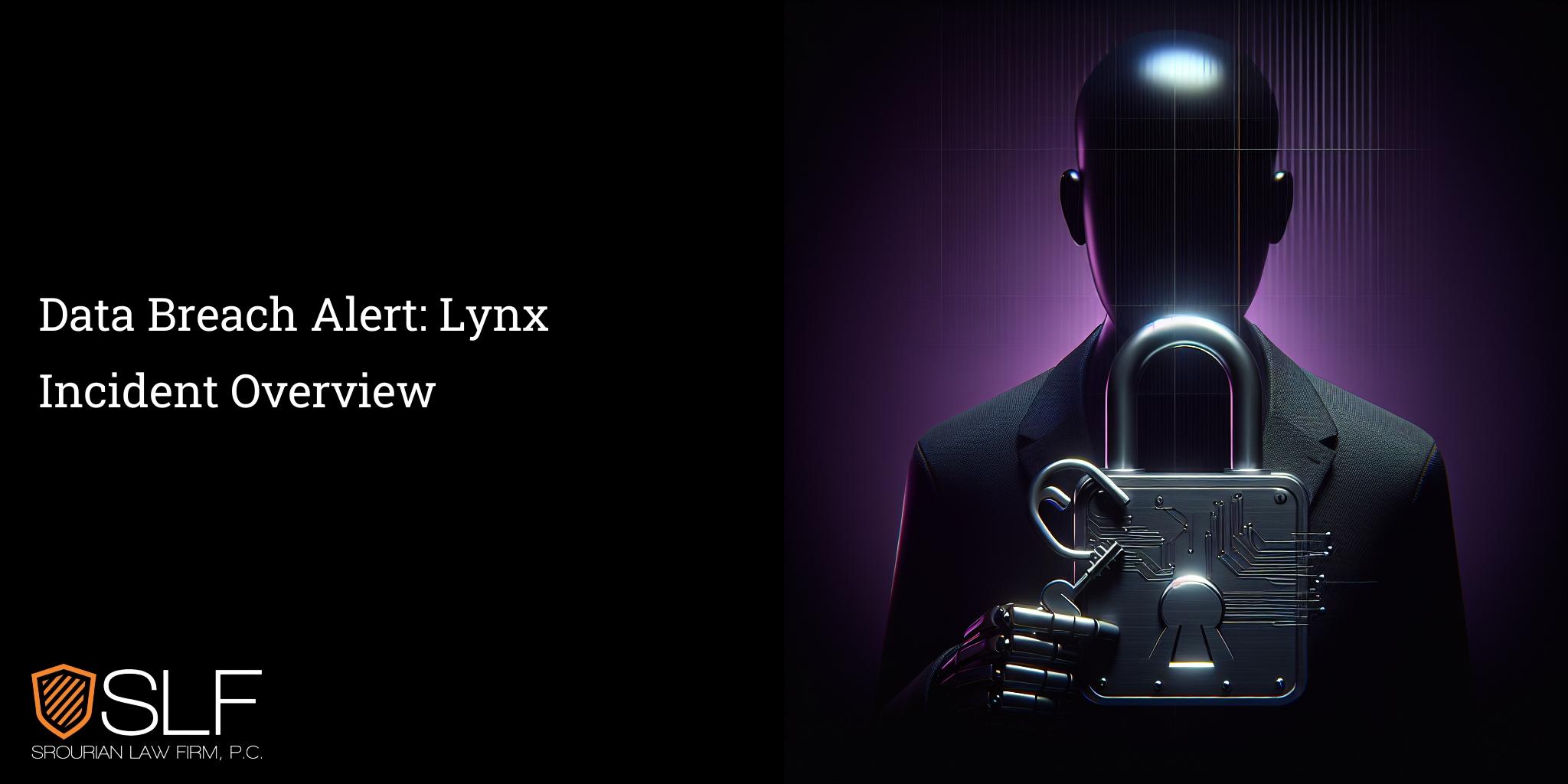 Data Breach Alert: Lynx Incident Overview