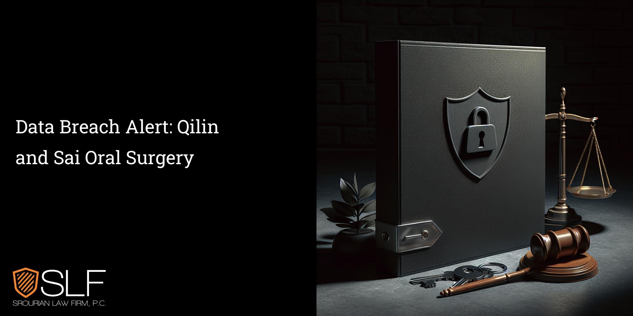 Data Breach Alert: Qilin and Sai Oral Surgery