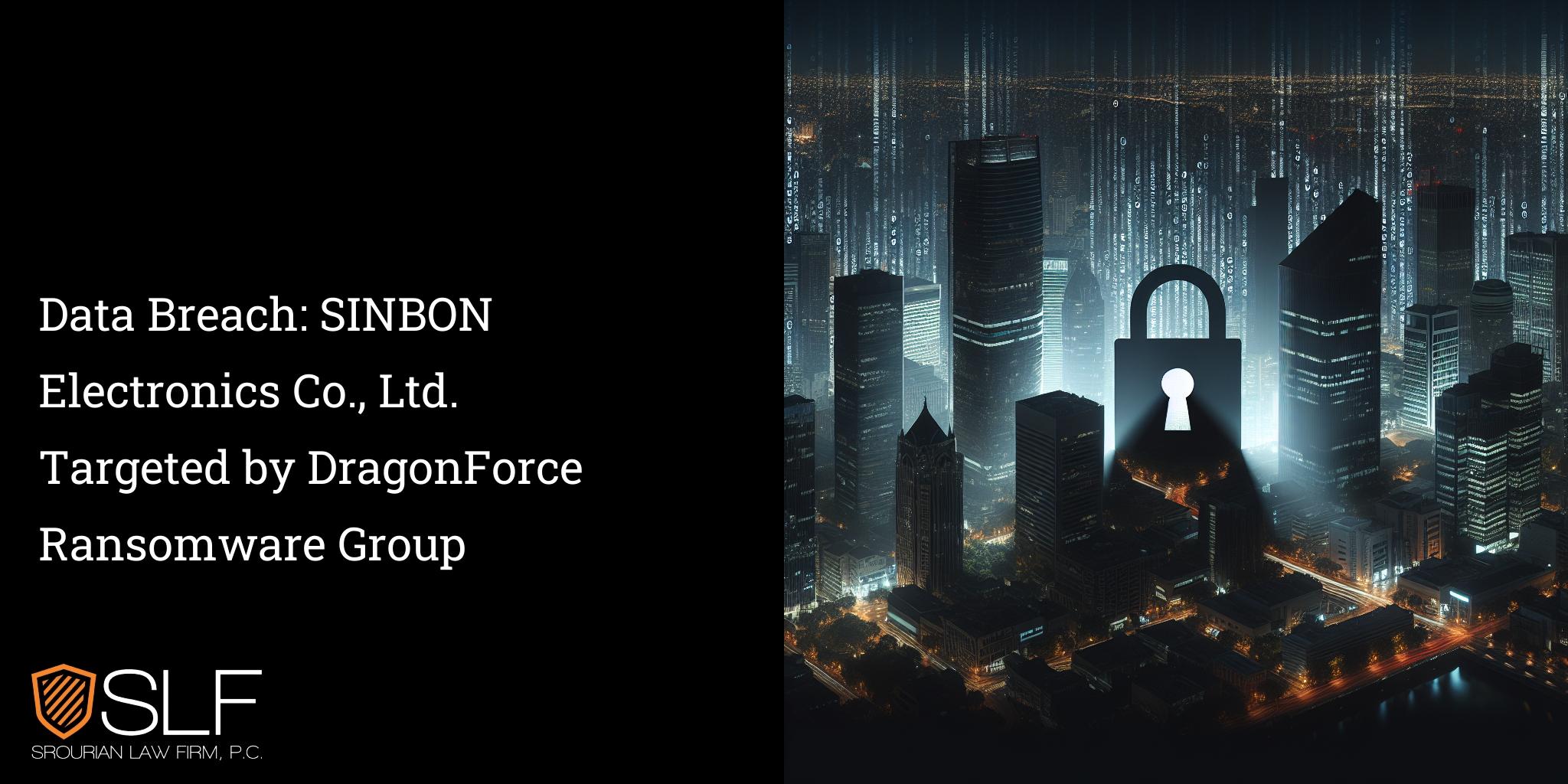 Data Breach: SINBON Electronics Co., Ltd. Targeted by DragonForce Ransomware Group