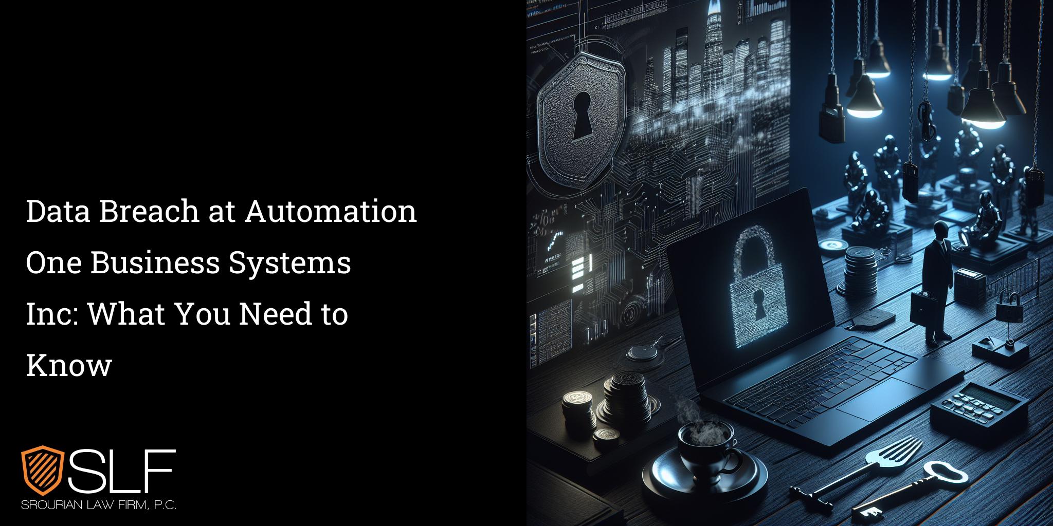 Data Breach at Automation One Business Systems Inc: What You Need to Know