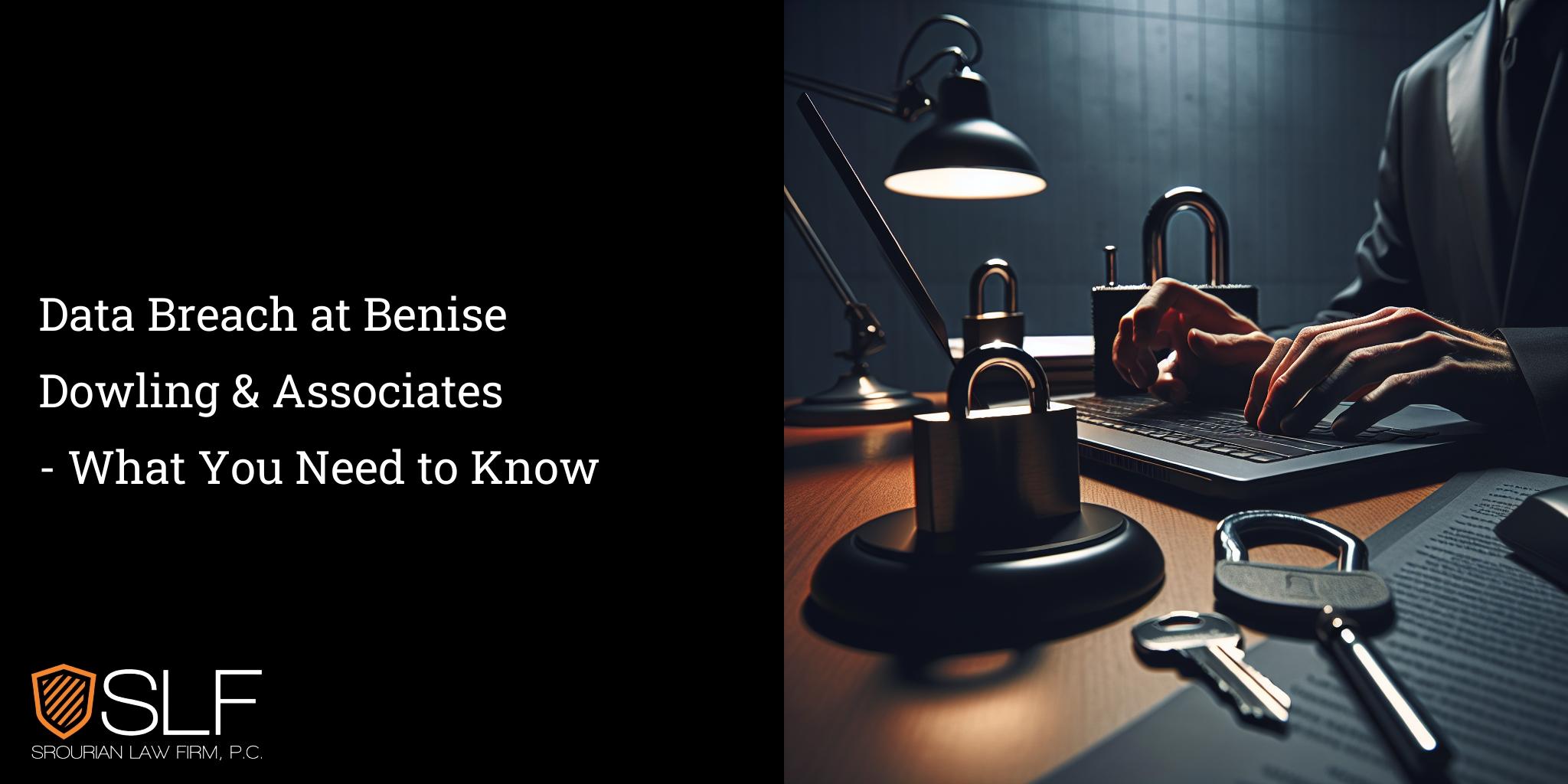 Data Breach at Benise Dowling & Associates - What You Need to Know