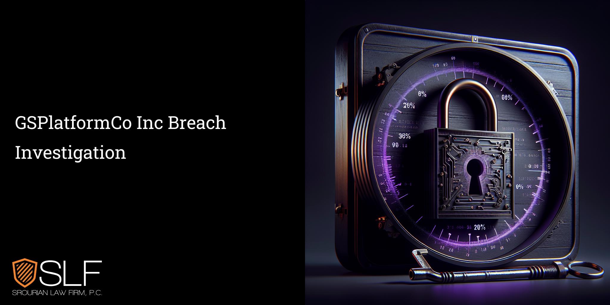 GSPlatformCo Inc Breach Investigation