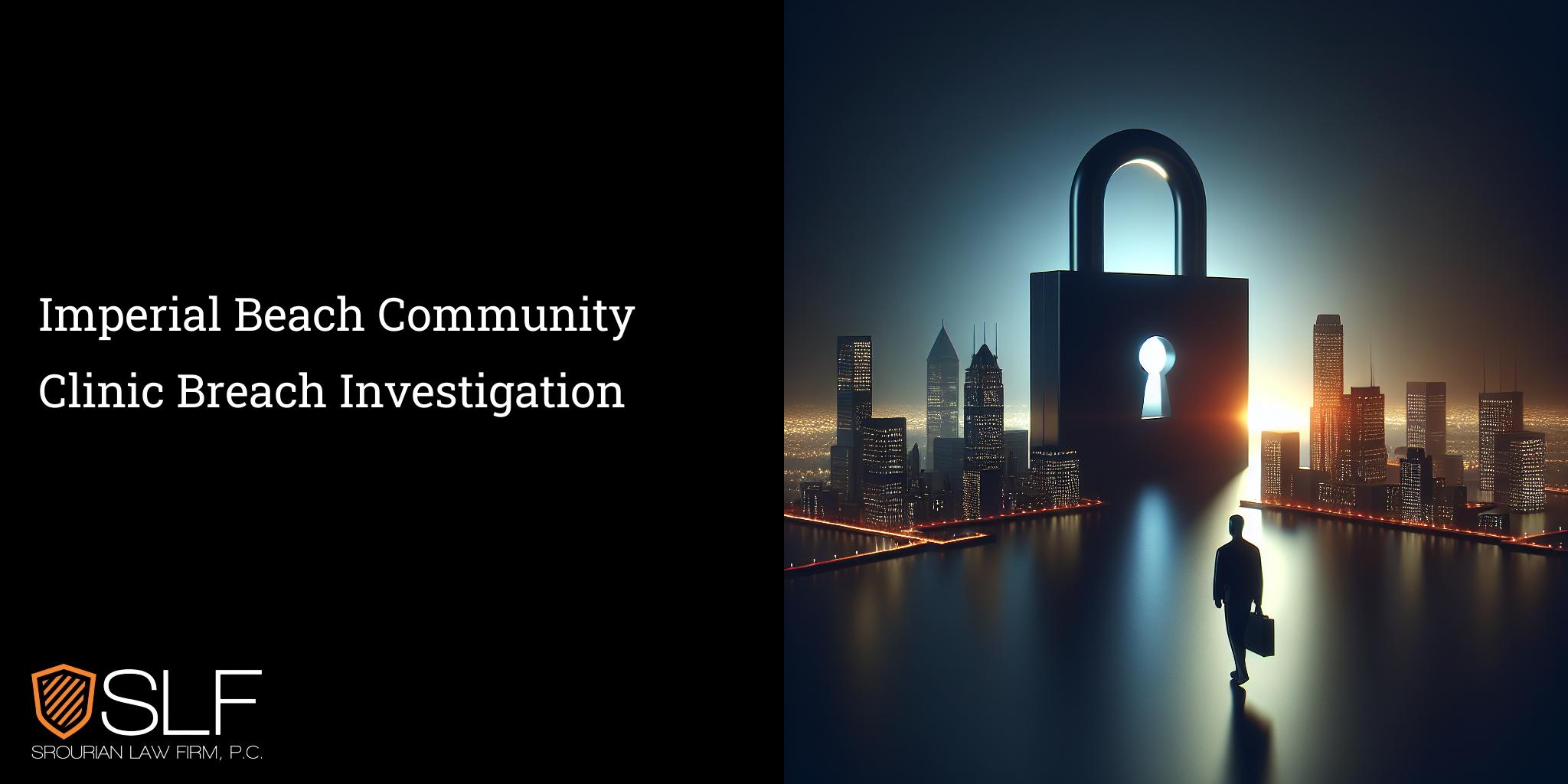 Imperial Beach Community Clinic Breach Investigation