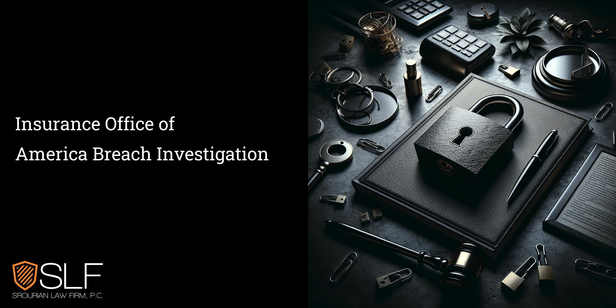 Insurance Office of America Breach Investigation