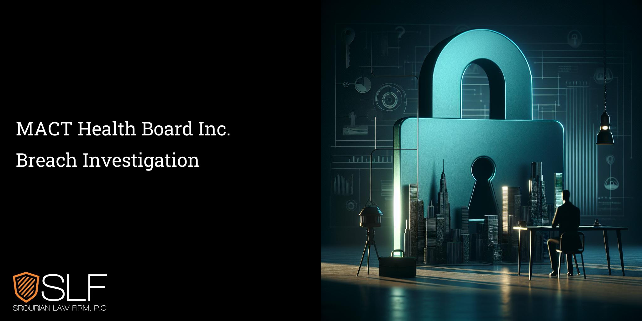 MACT Health Board Inc. Breach Investigation