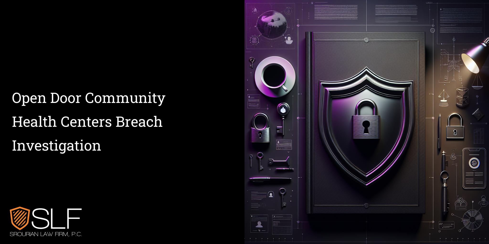 Open Door Community Health Centers Breach Investigation