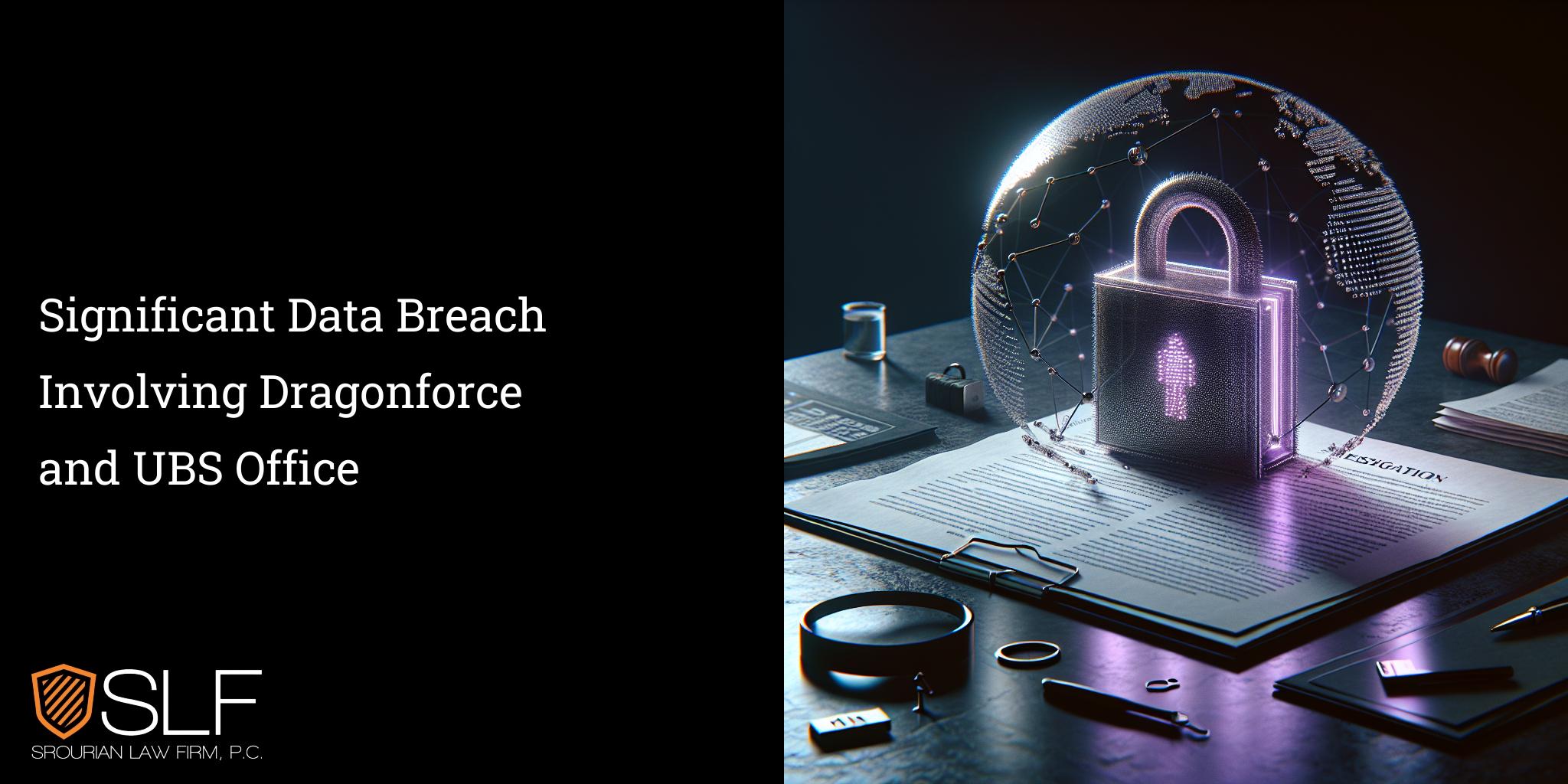 Significant Data Breach Involving Dragonforce and UBS Office