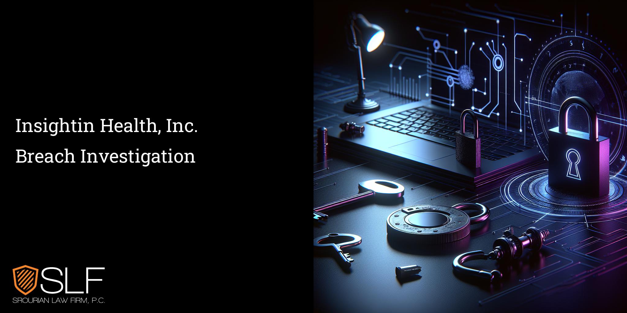 Insightin Health, Inc. Breach Investigation