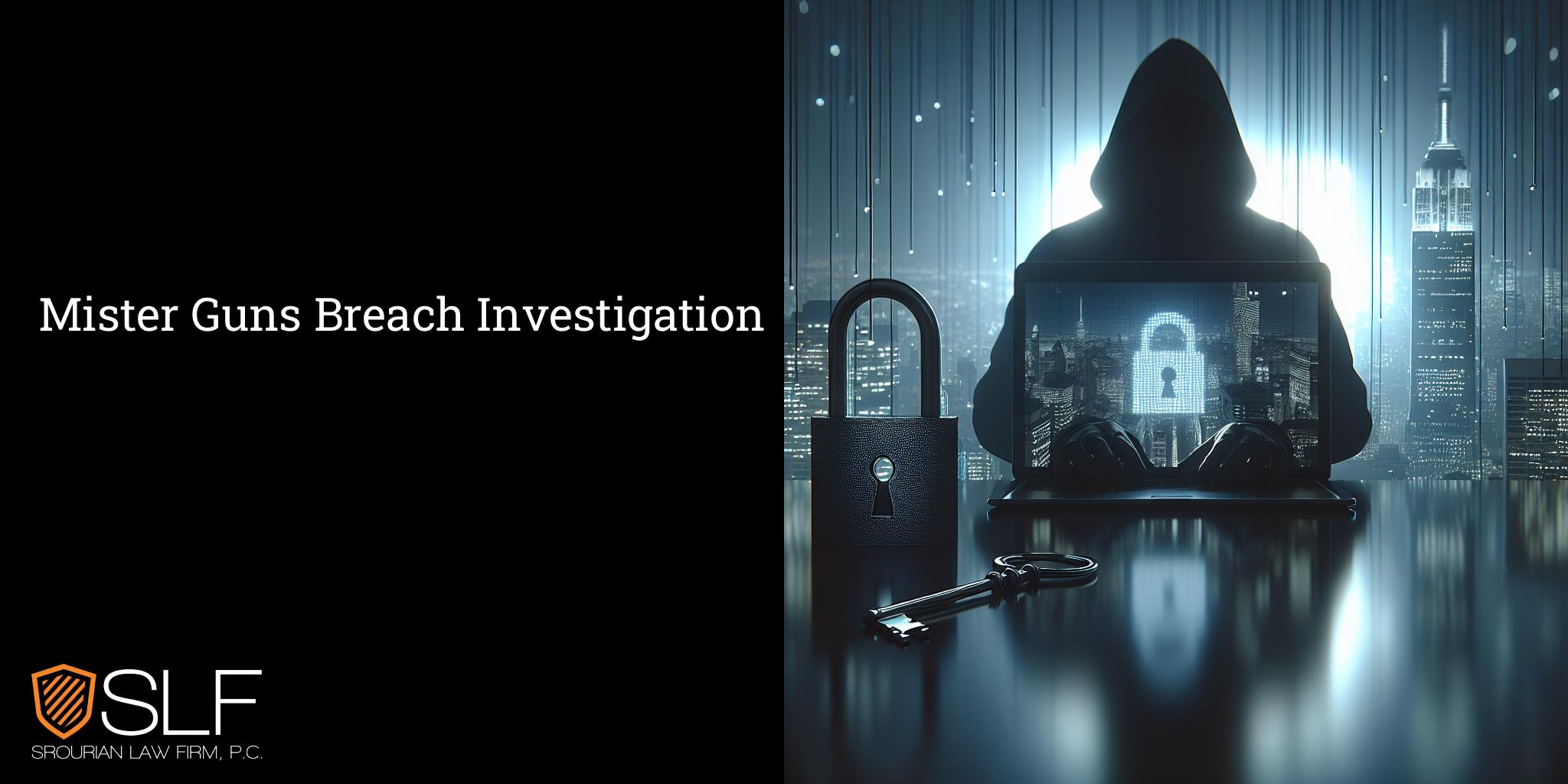 Mister Guns Breach Investigation