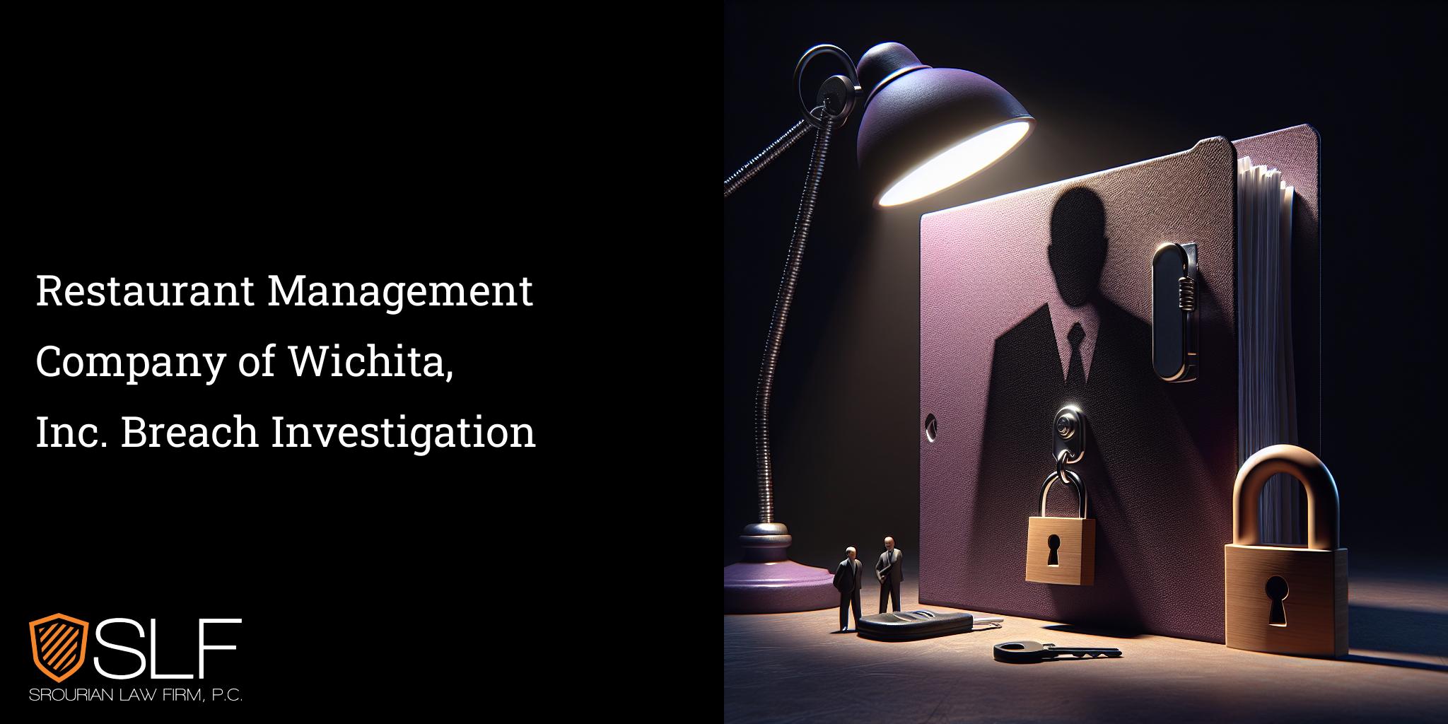 Restaurant Management Company of Wichita, Inc. Breach Investigation