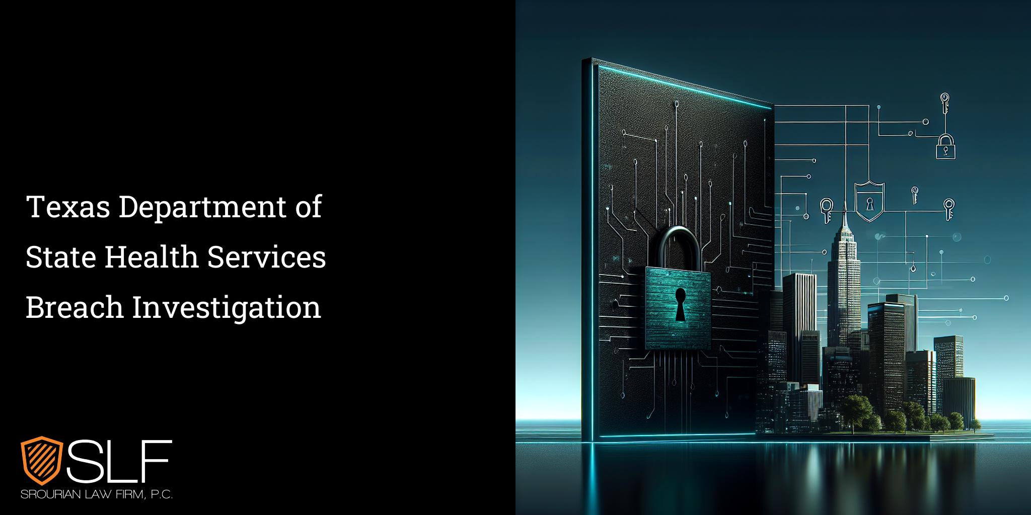 Texas Department of State Health Services Breach Investigation