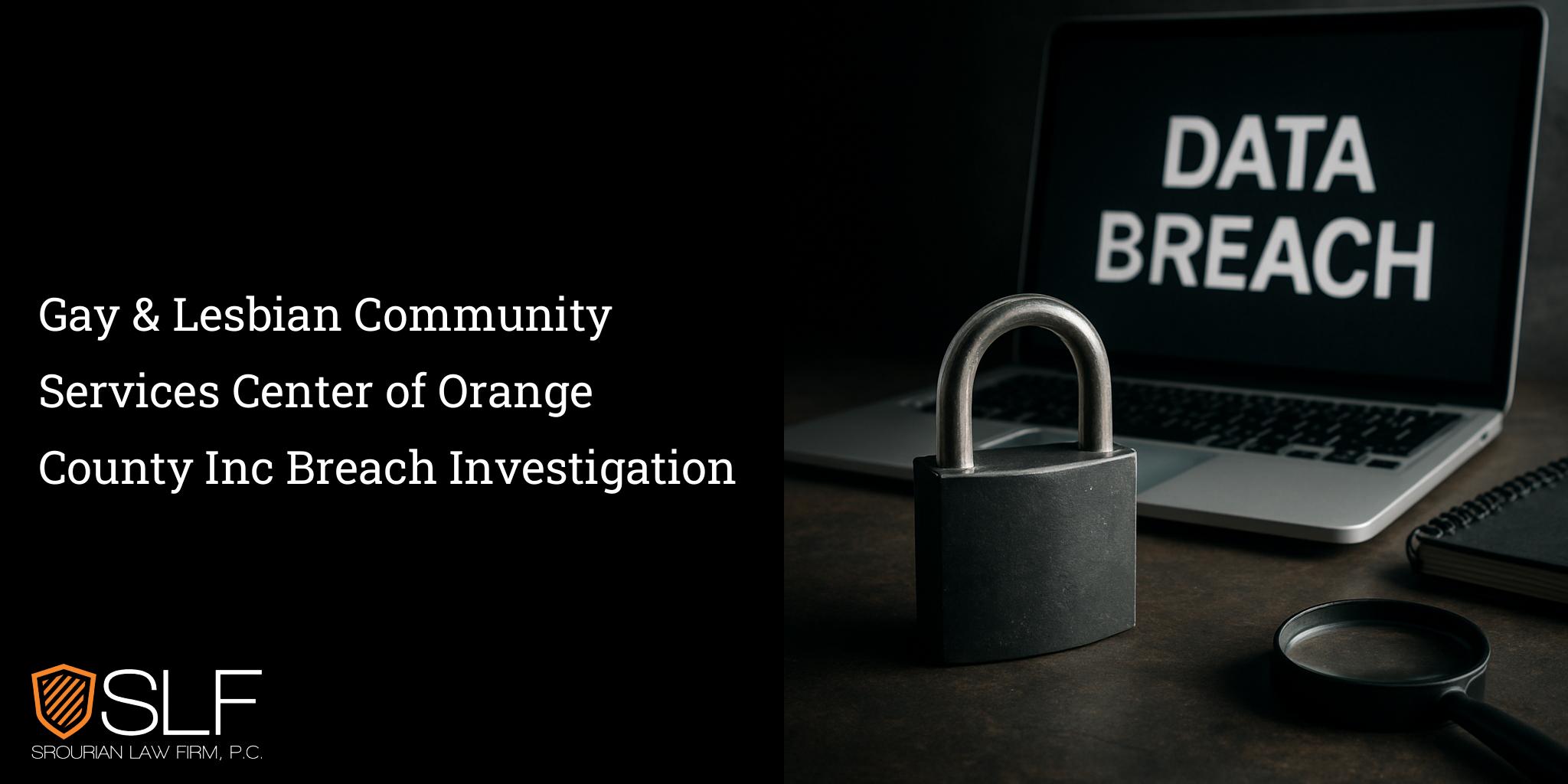 Gay & Lesbian Community Services Center of Orange County Inc Breach Investigation