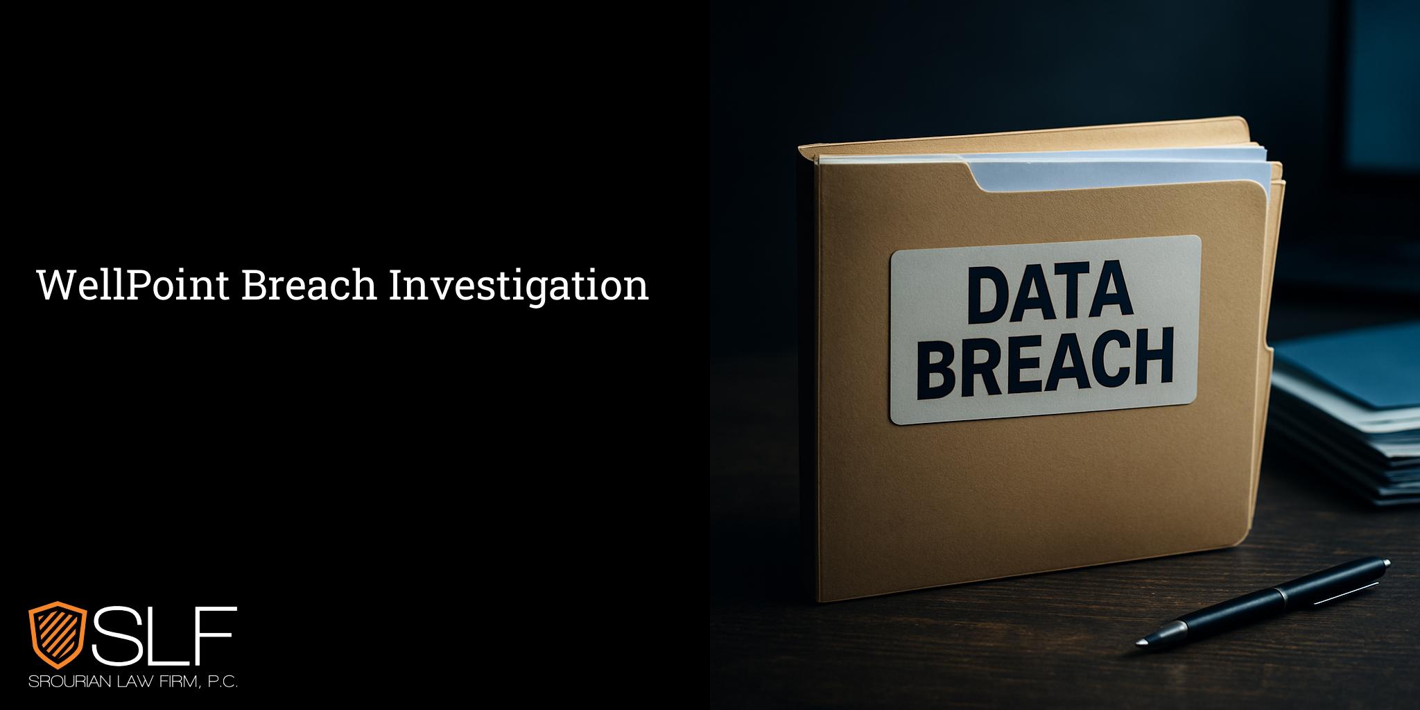WellPoint Breach Investigation