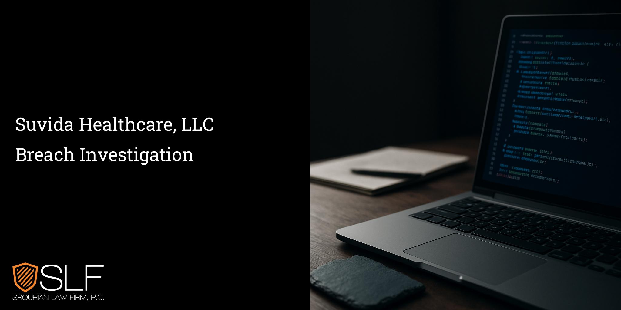 Suvida Healthcare, LLC Breach Investigation
