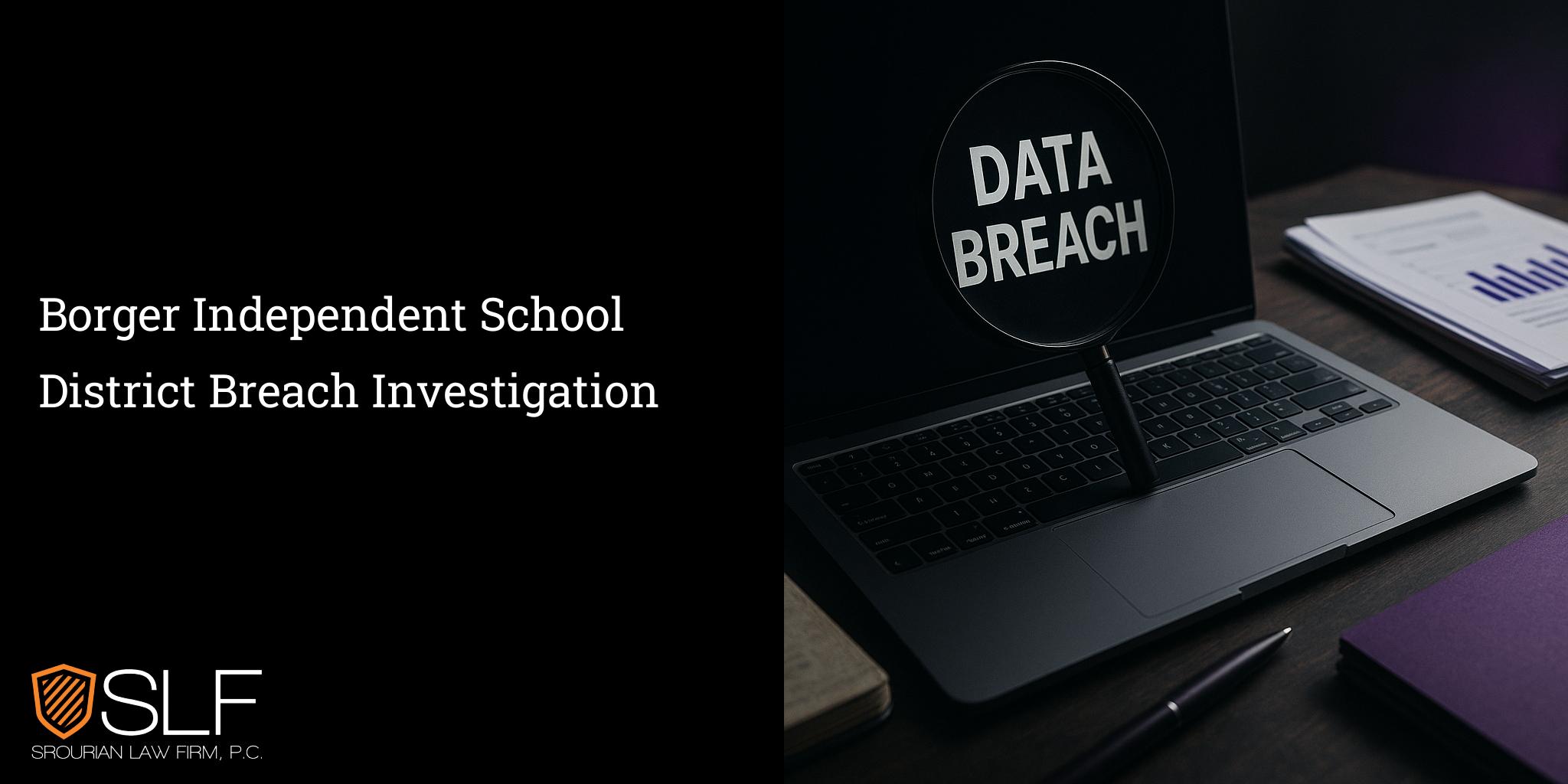 Borger Independent School District Breach Investigation