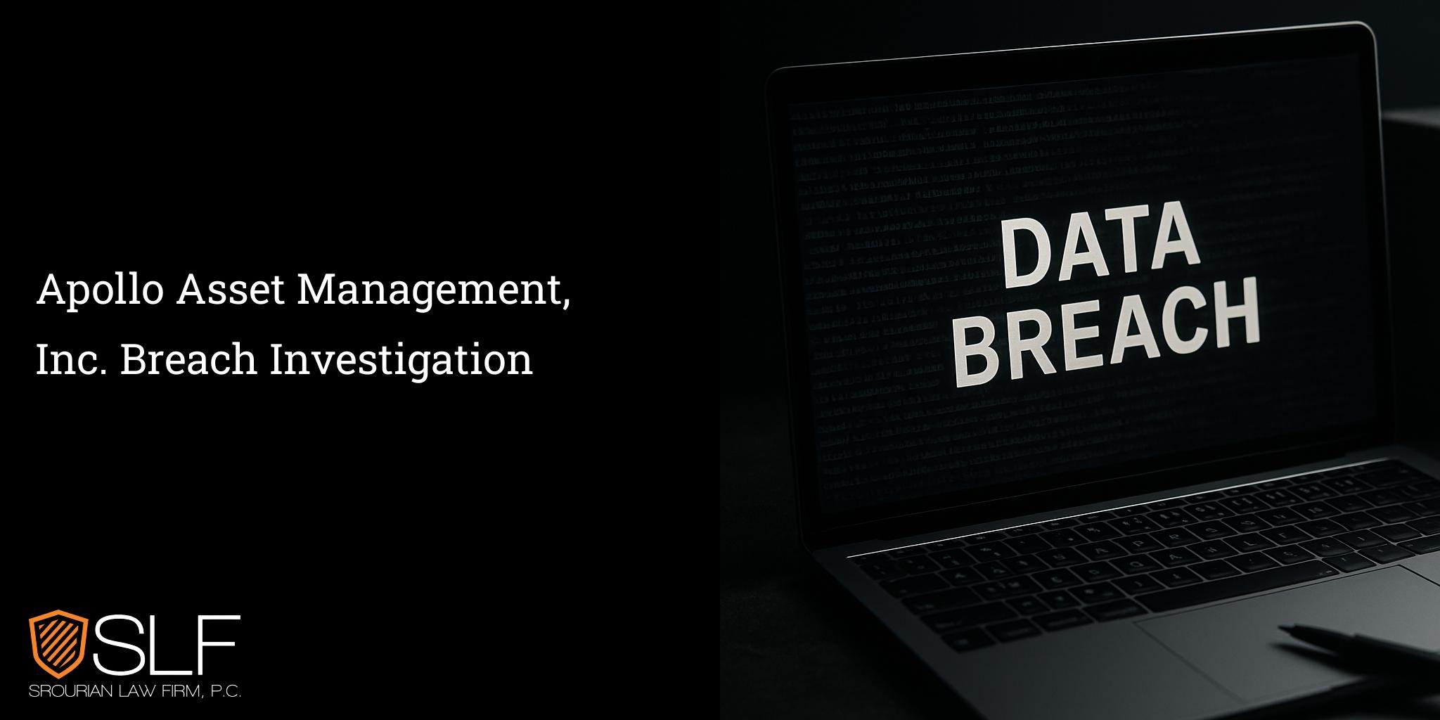 Apollo Asset Management, Inc. Breach Investigation