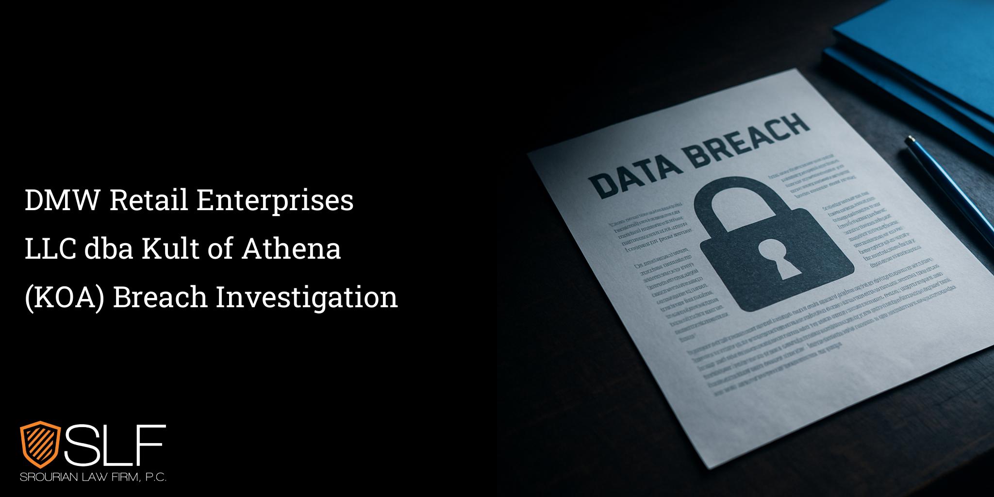 DMW Retail Enterprises LLC dba Kult of Athena (KOA) Breach Investigation
