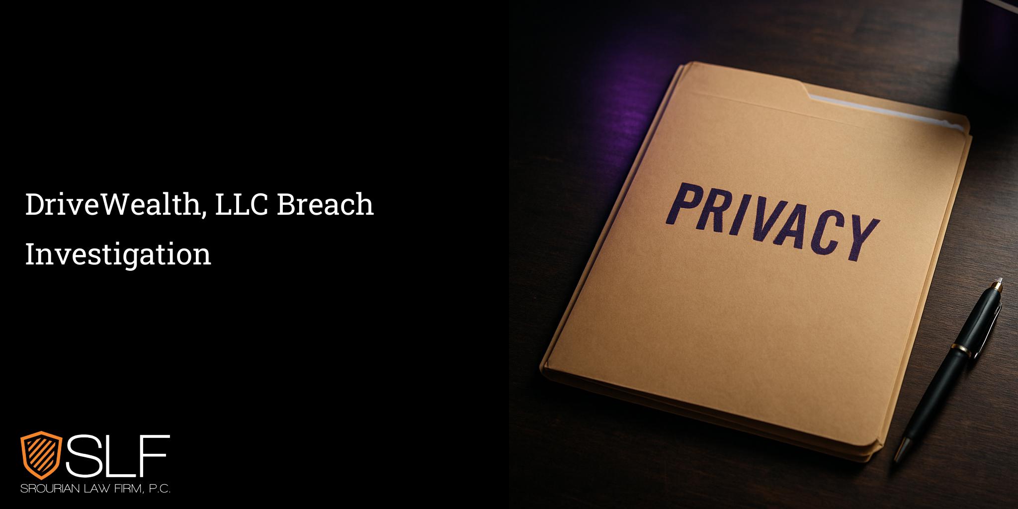 DriveWealth, LLC Breach Investigation