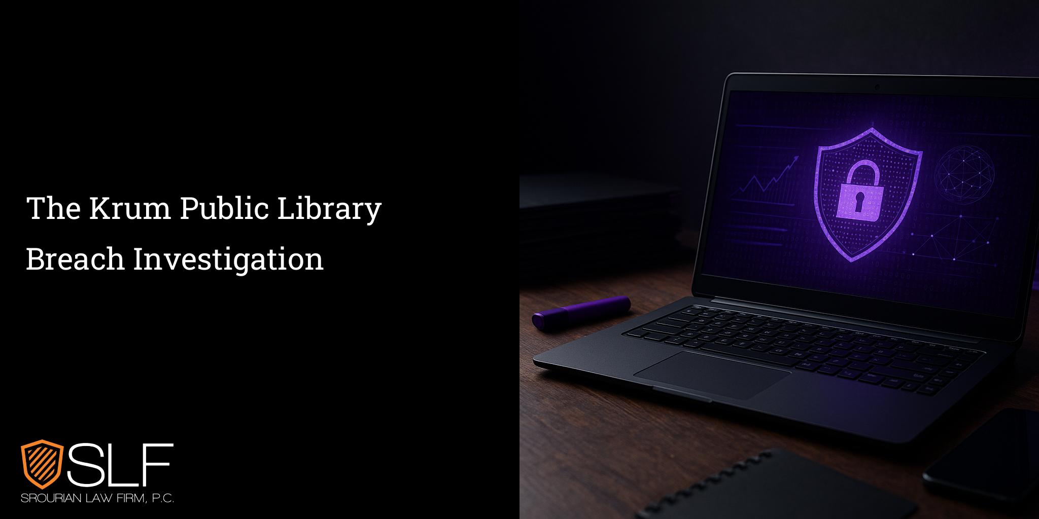 The Krum Public Library Breach Investigation